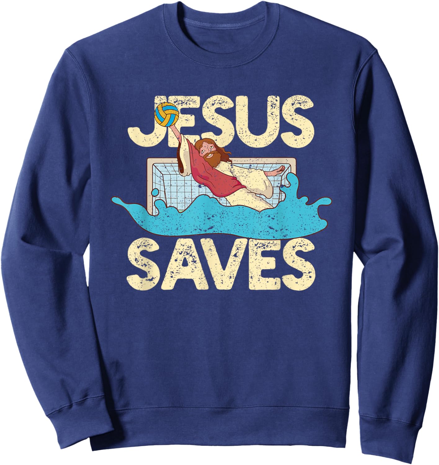 Jesus Saves Water Polo Goalie Faith Christian Waterpolo Fan Sweatshirt - Sweatshirt | Navy