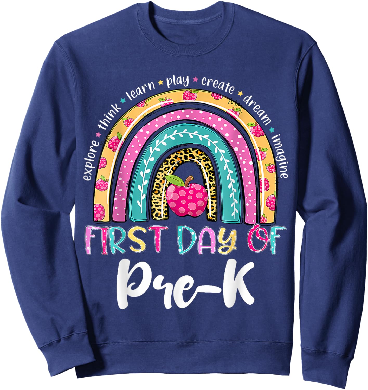 Back To School Shirt Rainbow Happy First Day Of Pre K Gift Sweatshirt - Sweatshirt | Navy