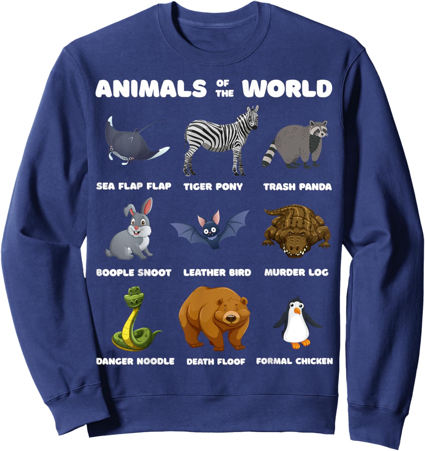 Animals Of The World Gift Funny Rare Animals Memes Sweatshirt - Sweatshirt | Navy