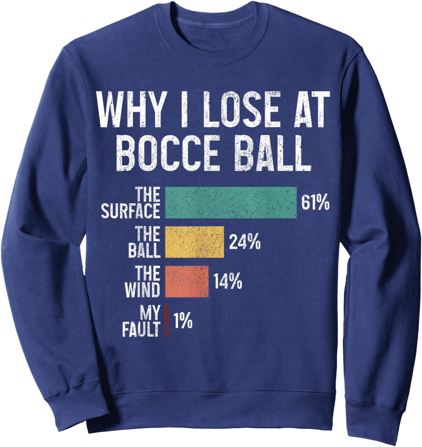 Bocce Ball Funny Why I Lose At Bocce Ball Vintage Sweatshirt - Sweatshirt | Navy