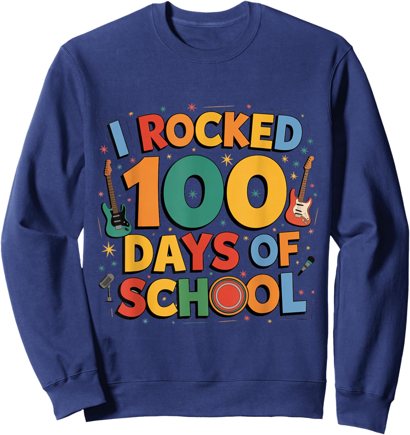 I rocked 100 days of school future rock star music 100th day Sweatshirt - Sweatshirt | Navy