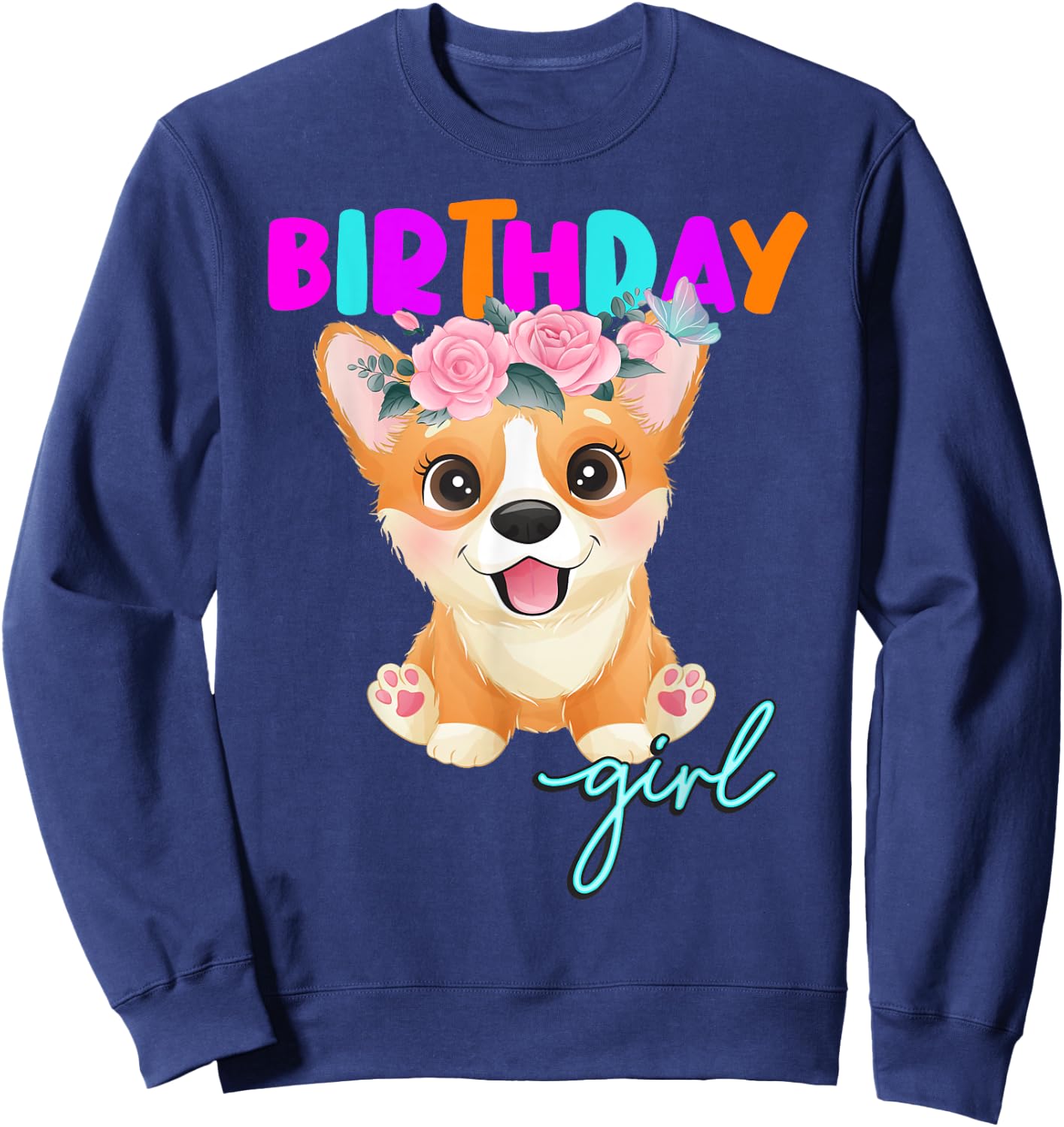 Corgi Birthday Girl Corgi Dog Lovers Sweatshirt - Sweatshirt | Navy