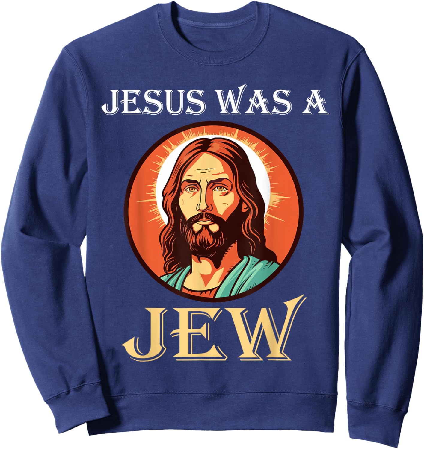 Jesus Was A Jew Sweatshirt - Sweatshirt | Navy