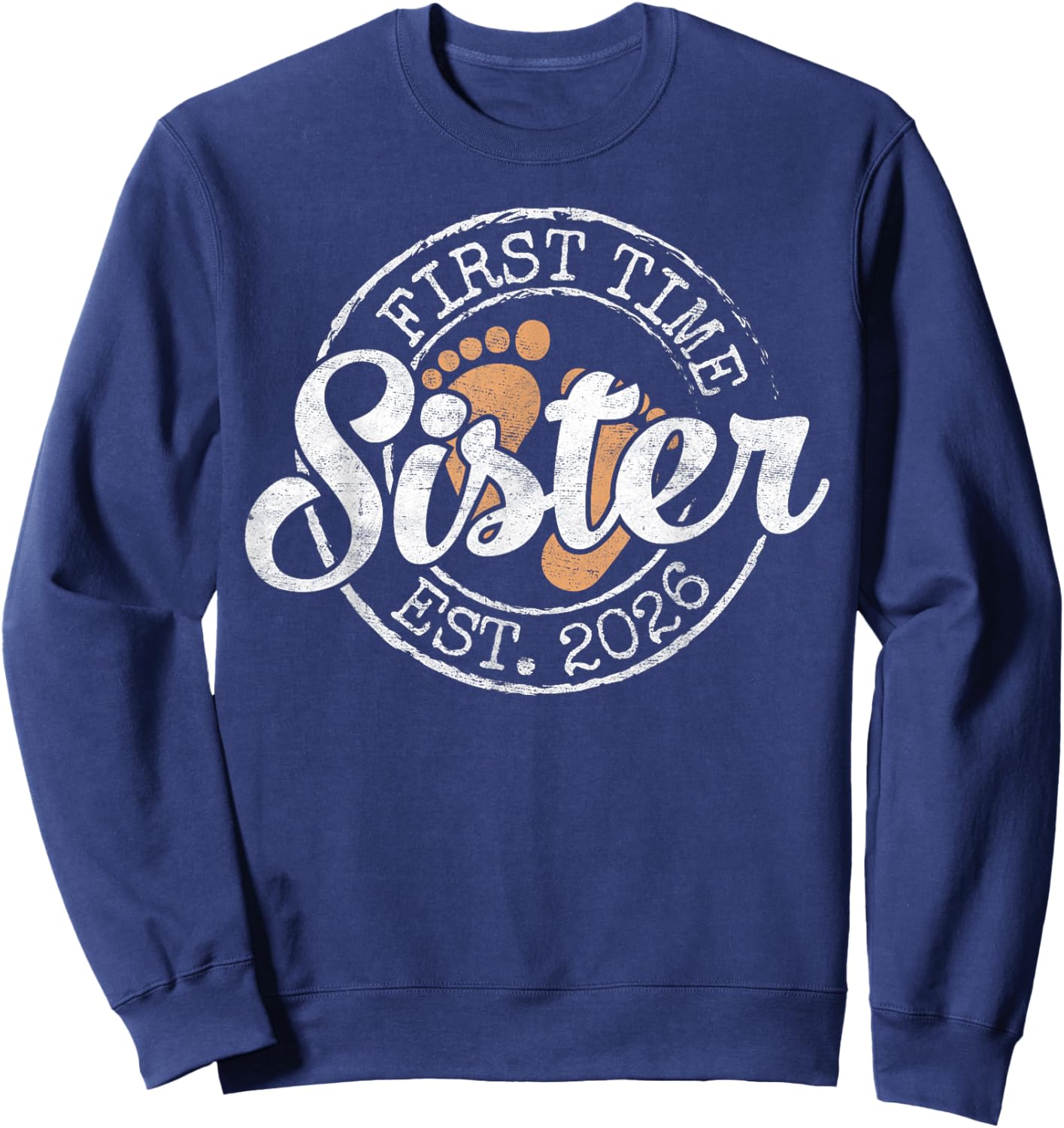 First Time Sister Est 2026 Stamp Soon Promoted to Sis Sweatshirt - Sweatshirt | Navy