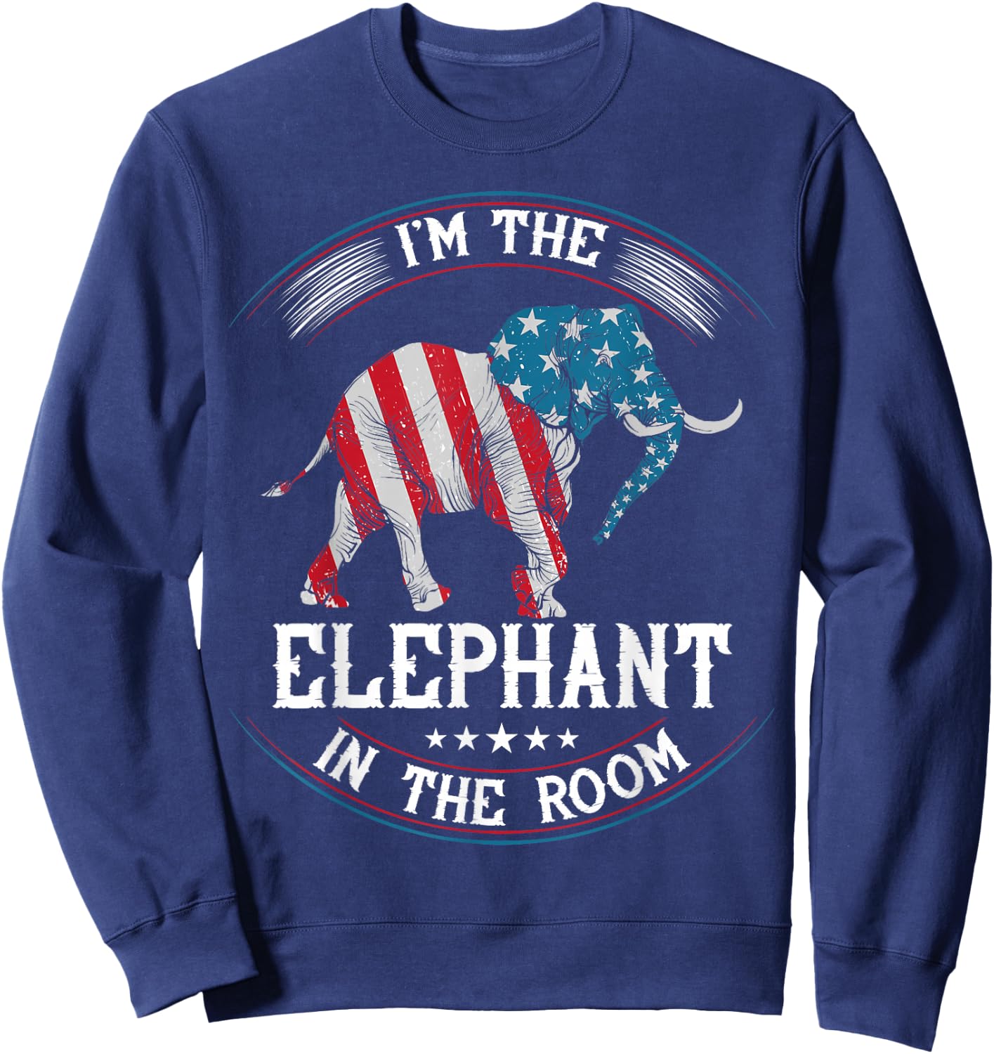 I'm The Elephant in The Room Republica Conservative Sweatshirt - Sweatshirt | Navy