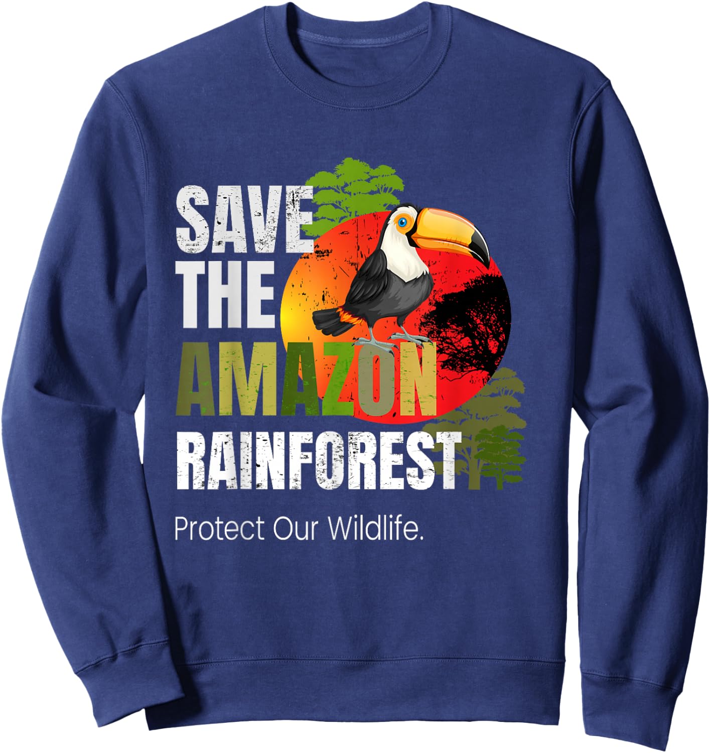 Save Amazon Rainforest Protect Wildlife Pray for Amazonas Sweatshirt - Sweatshirt | Navy