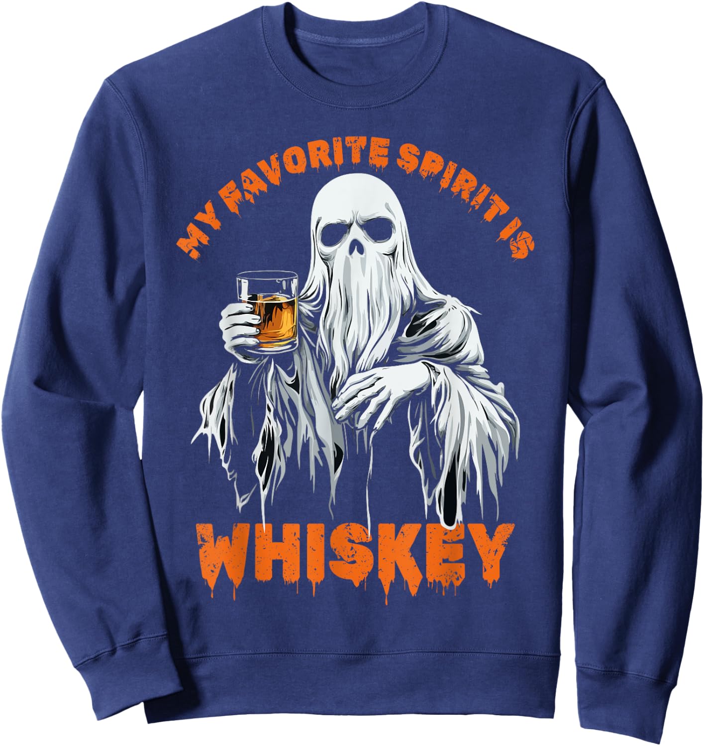 My Favorite Spirit Is Whiskey Halloween Ghost Costume Sweatshirt - Sweatshirt | Navy