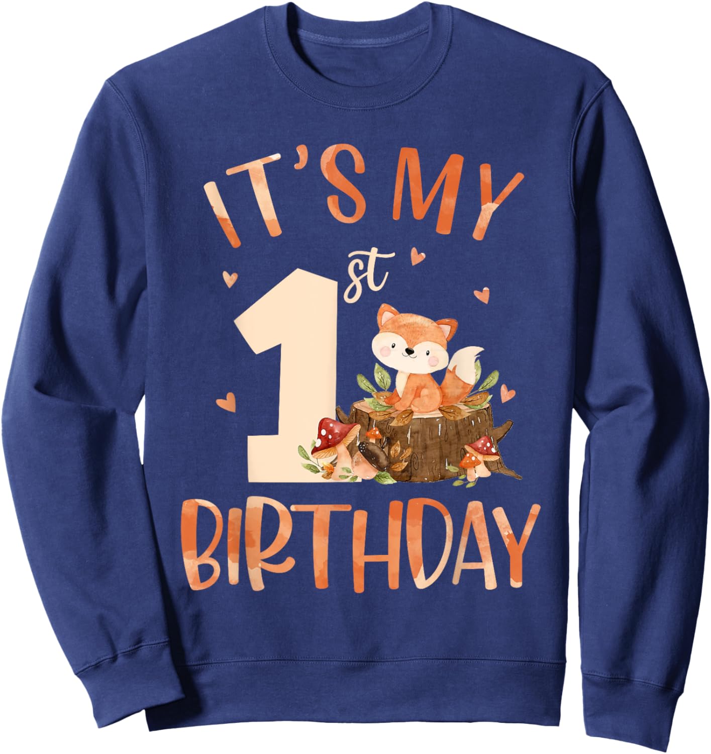 Its My 1st Birthday Cute Fox 1 Year Old Birthday Decorations Sweatshirt - Sweatshirt | Navy
