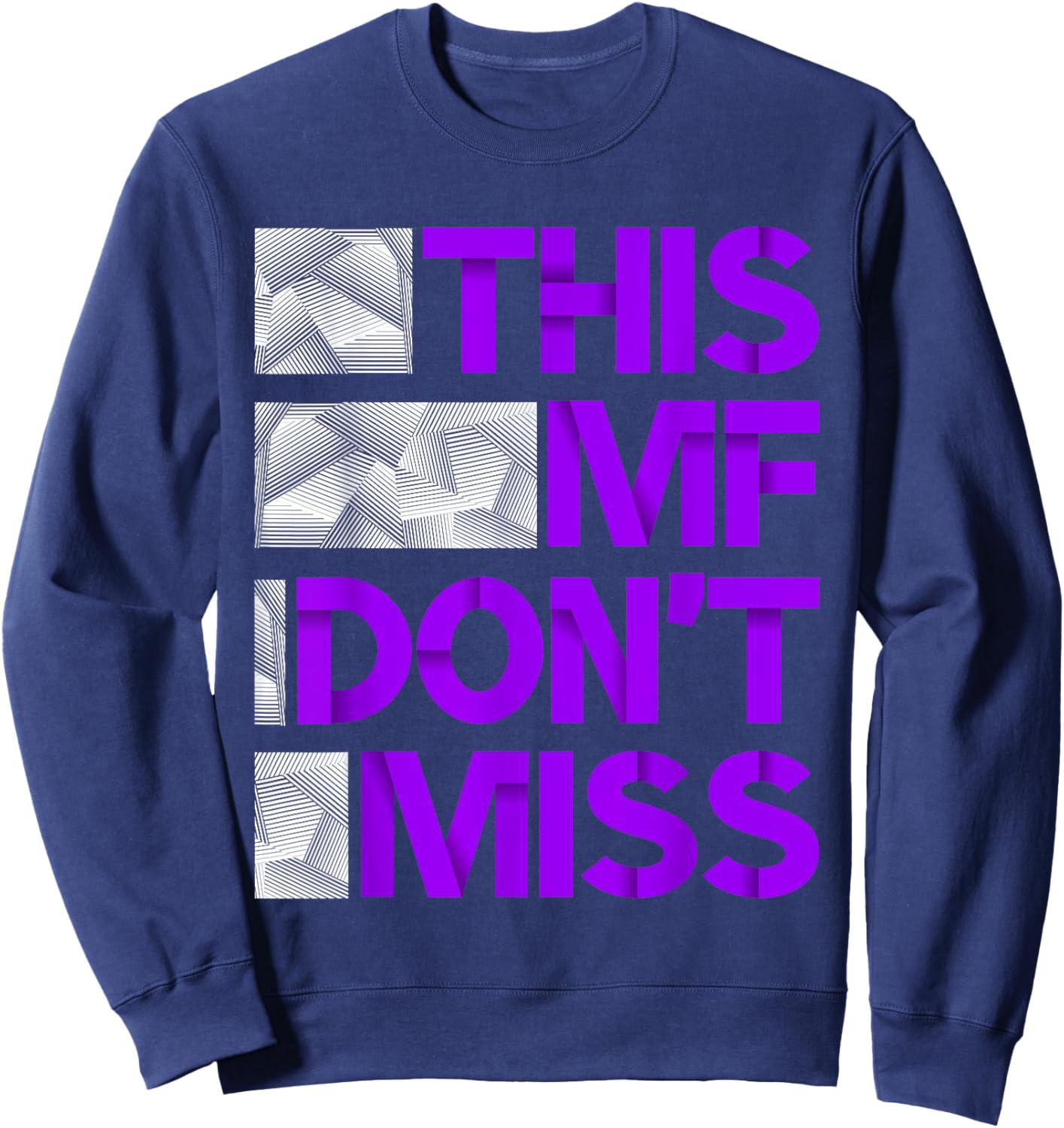 Purple This MF Don't Miss Purple Color Graphic Sweatshirt - Sweatshirt | Navy