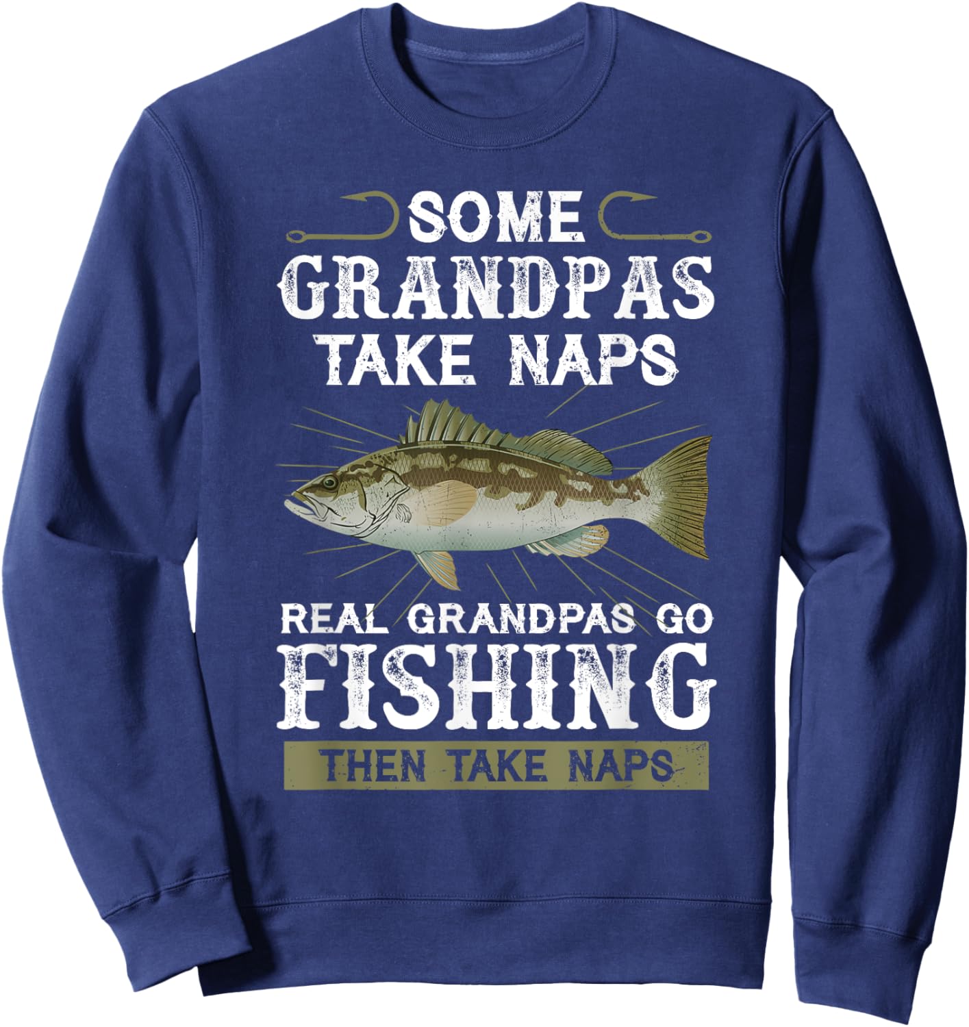 Some grandpas take naps real grandpas go fishing Sweatshirt - Sweatshirt | Navy