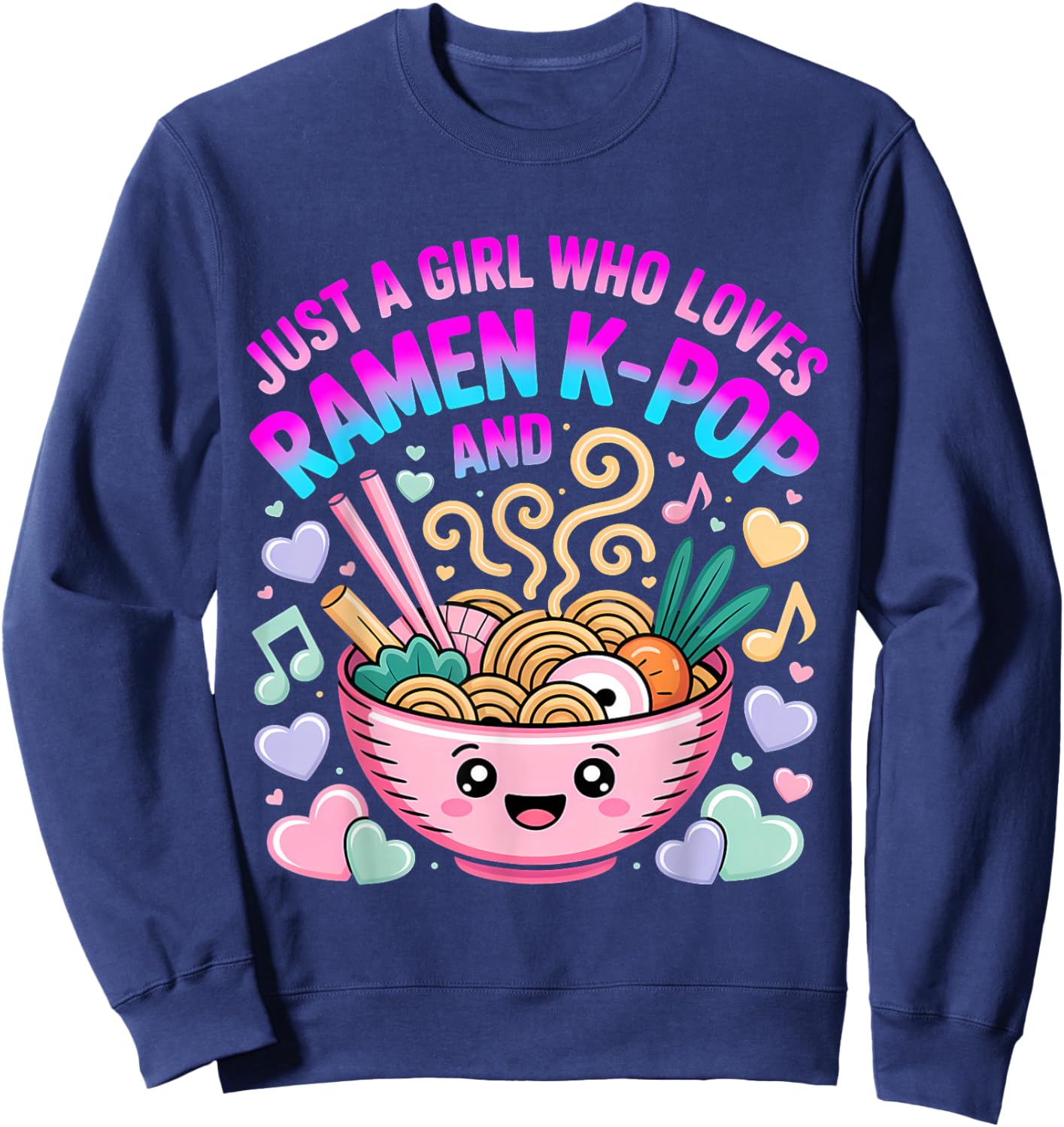 Just A Girl Who Loves Ramen and K-Pop Girl Kpop K Pop Sweatshirt - Sweatshirt | Navy