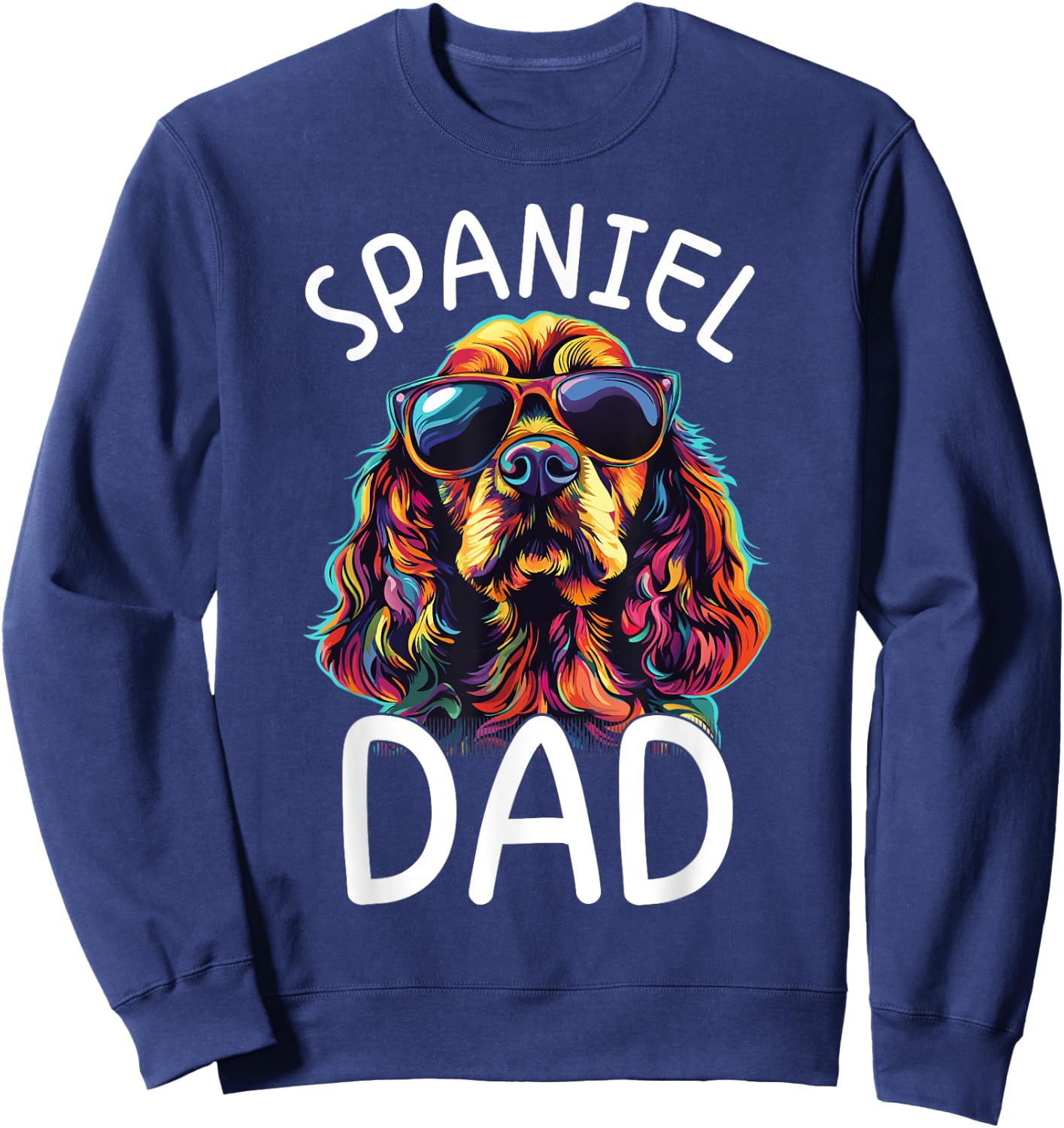 Cocker Spaniel Lovers Color Pop Art Cocker Spaniel Dad Sweatshirt - Sweatshirt | Navy