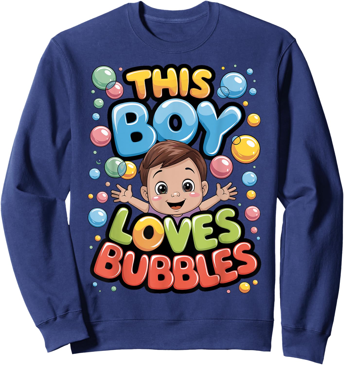 This Boy Loves Bubbles, Bath, Blowing Bubble Toddler, Kids Sweatshirt - Sweatshirt | Navy