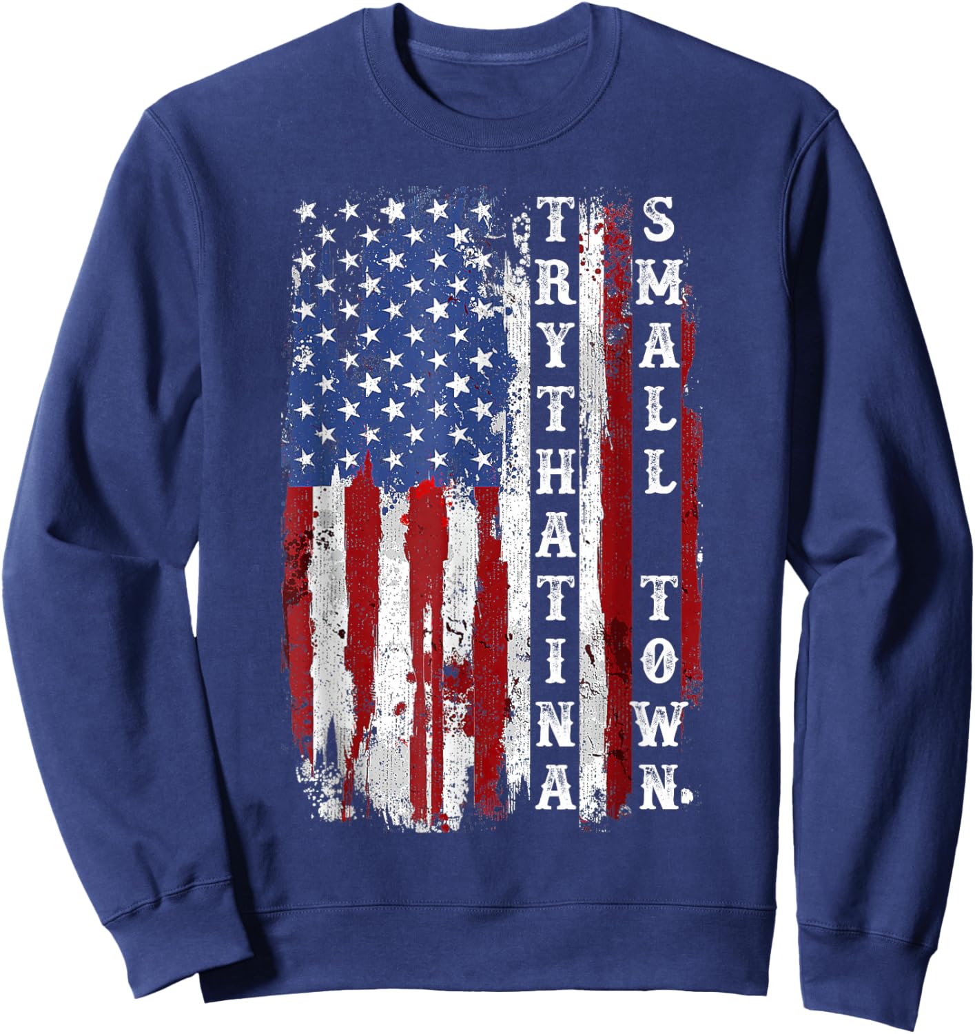 Try That In A Small Country Western Town,Country Music Lover Sweatshirt - Sweatshirt | Navy