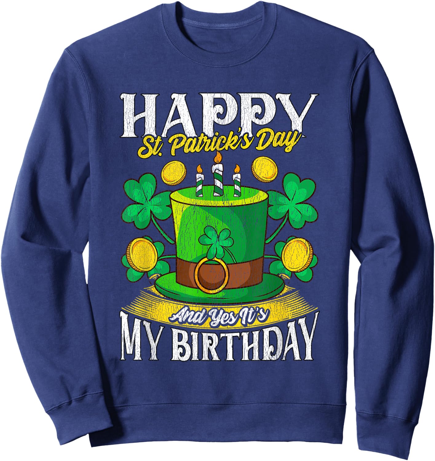 Born On St. Patricks Day Birthday St Patricks Day Sweatshirt - Sweatshirt | Navy