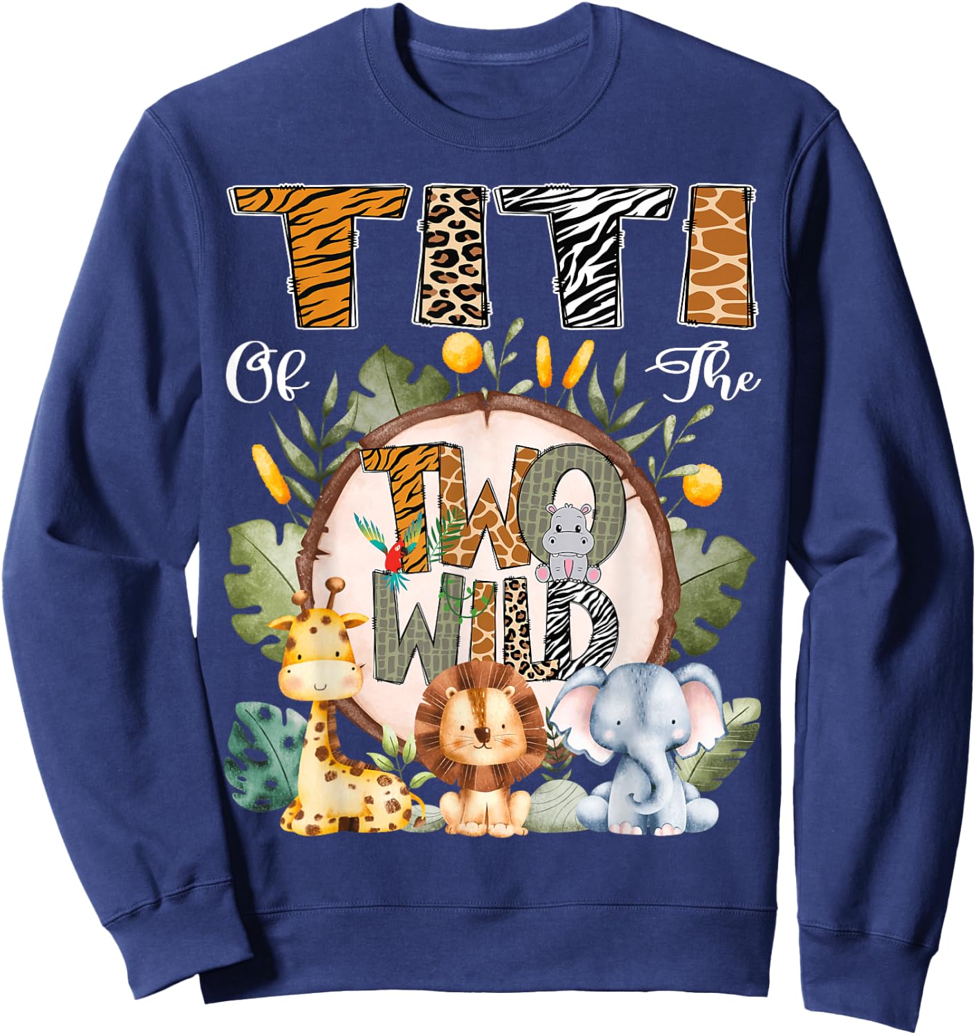 Titi Of The Two Wild Animal Safari 2Nd Birthday Party Sweatshirt - Sweatshirt | Navy