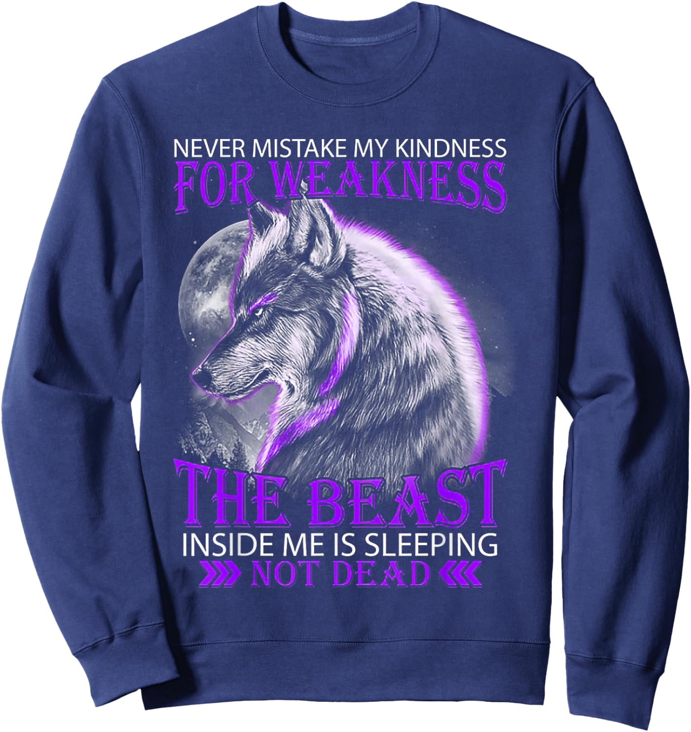 Never Mistake My Kindness for Weakness Wolf Small Sweatshirt - Sweatshirt | Navy