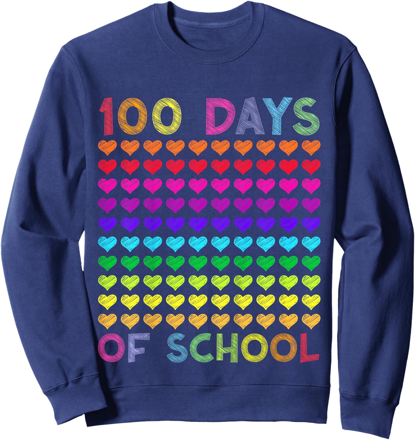 Cute 100 Days of School and Still Loving it Hearts 100th Day Sweatshirt - Sweatshirt | Navy