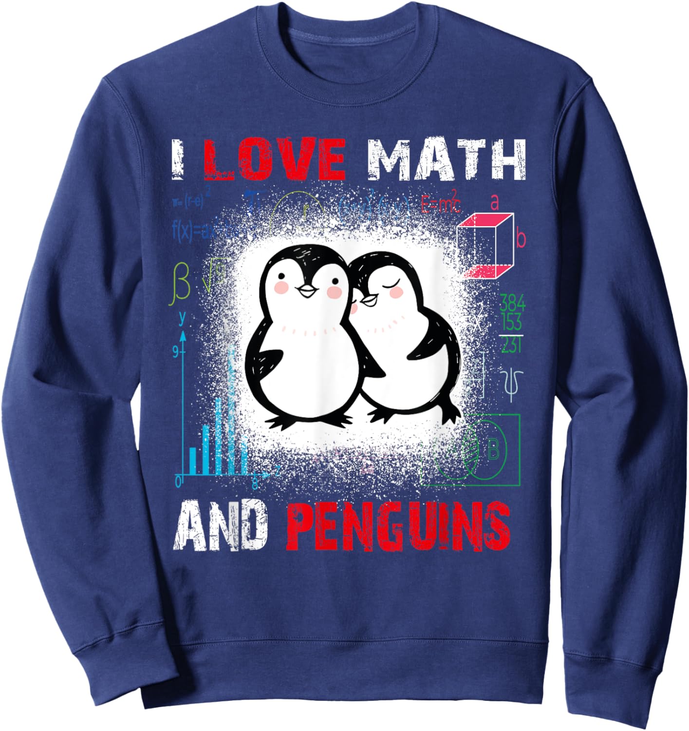 I Love Math And penguin Funny penguin Lover and Math Teacher Men Women Kids Sweatshirt - Sweatshirt | Navy