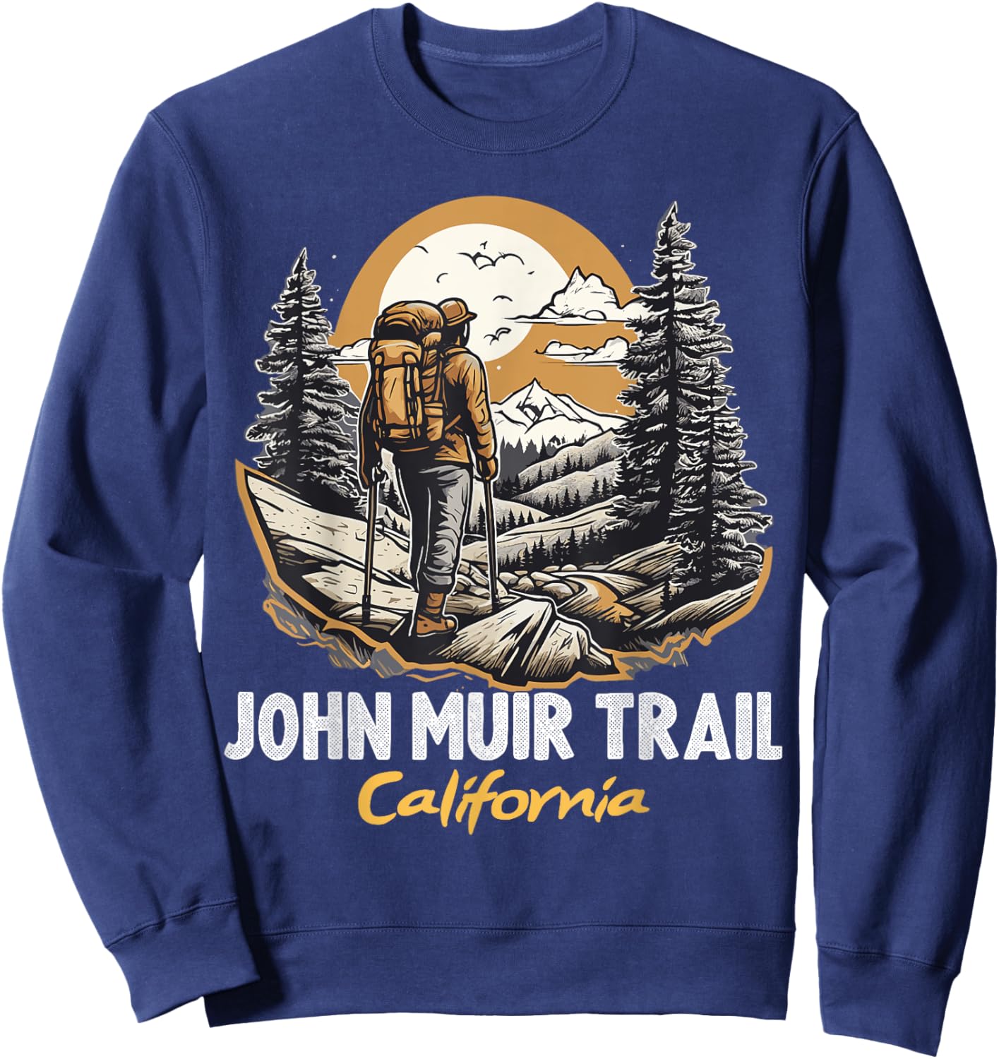 John Muir Trail California Hiking Trail Souvenir Nature Fan Sweatshirt - Sweatshirt | Navy
