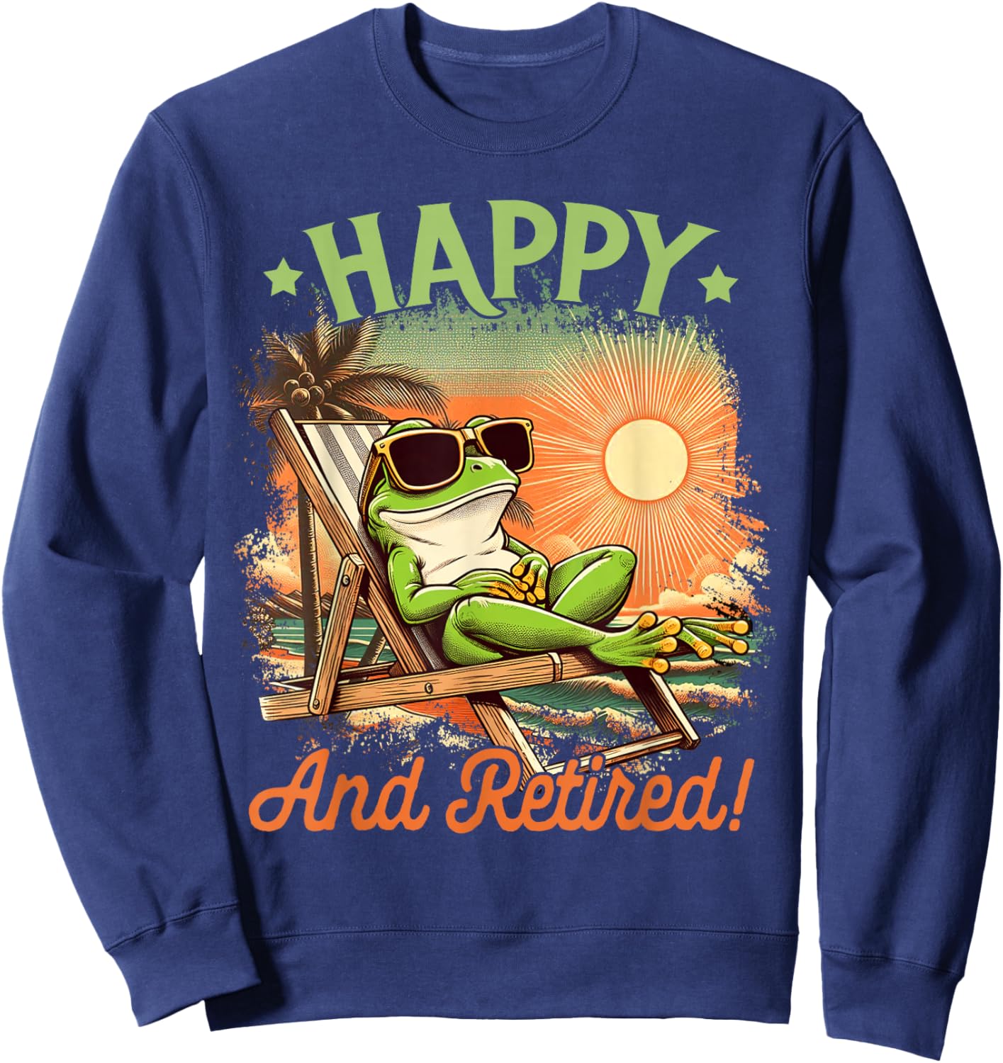 Retired Coworker Frog Retirement Party Beach Happy & Retired Sweatshirt - Sweatshirt | Navy