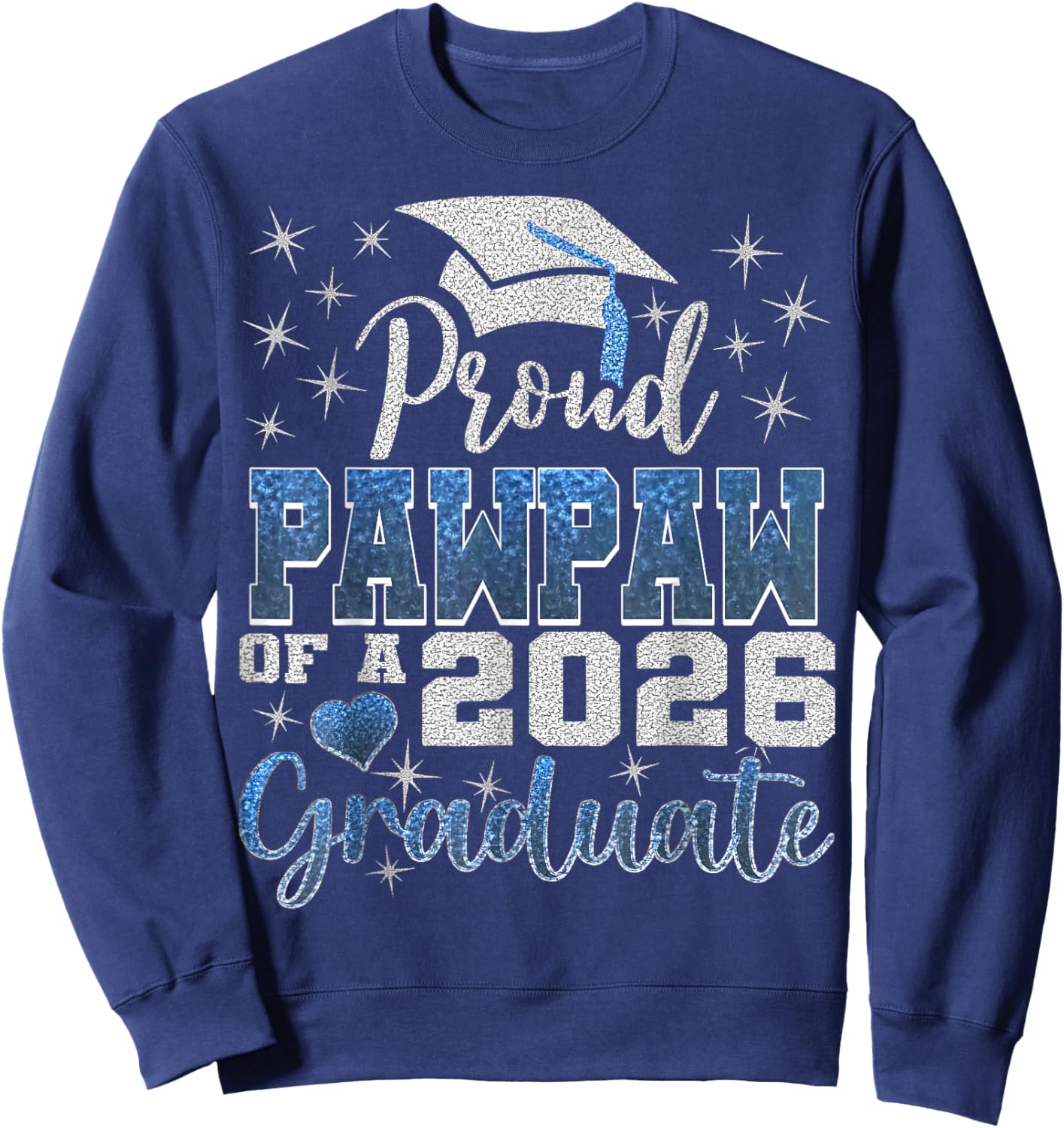 Proud Pawpaw Of A Class Of 2026 Graduate Senior 26 Sweatshirt - Sweatshirt | Navy