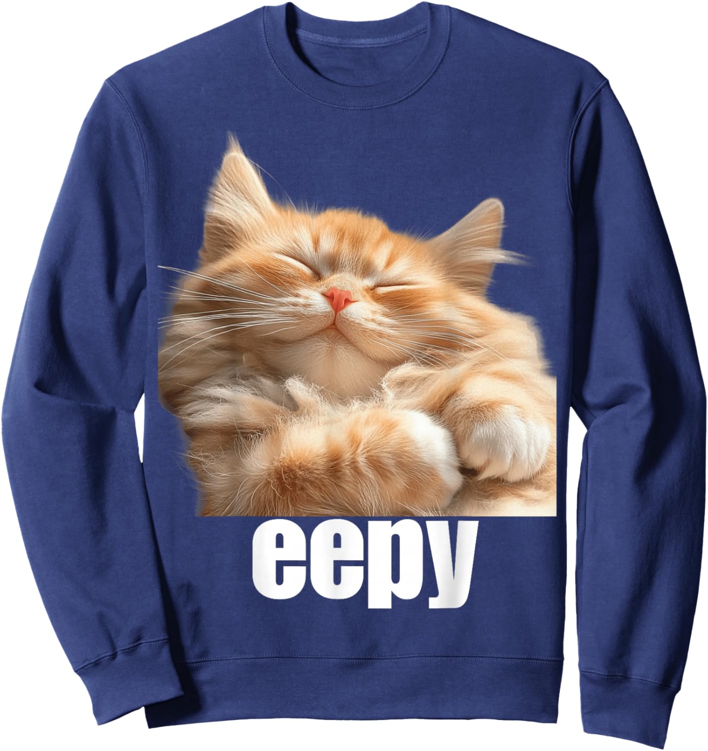 Eepy Cat, Silly Sleepy Cat Meme Cute fluffy cat lovers Women Girls Kids Sweatshirt - Sweatshirt | Navy