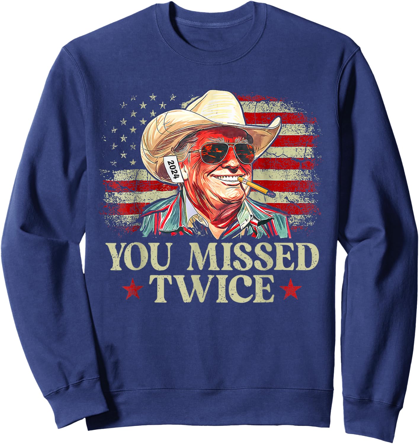 Trump Assassination Attempt Trump 2024 You Missed Twice Sweatshirt - Sweatshirt | Navy