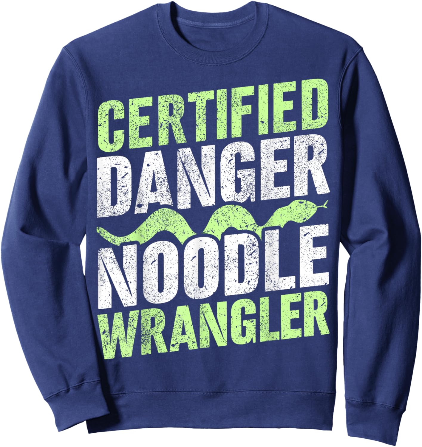 Certified Snake Handler I Snake Danger Noodle I Snake Sweatshirt - Sweatshirt | Navy