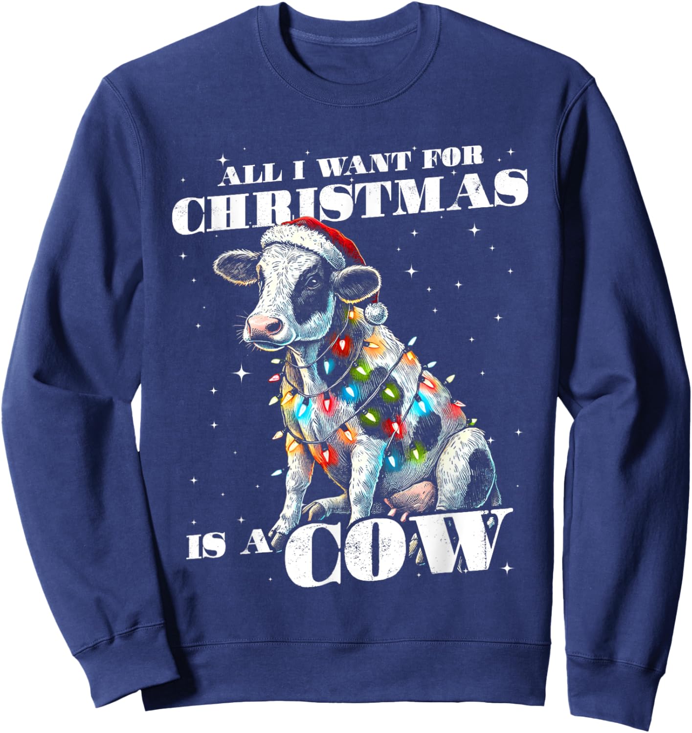 Funny All I want for Christmas is a Cow Farmer Small Holding Sweatshirt - Sweatshirt | Navy
