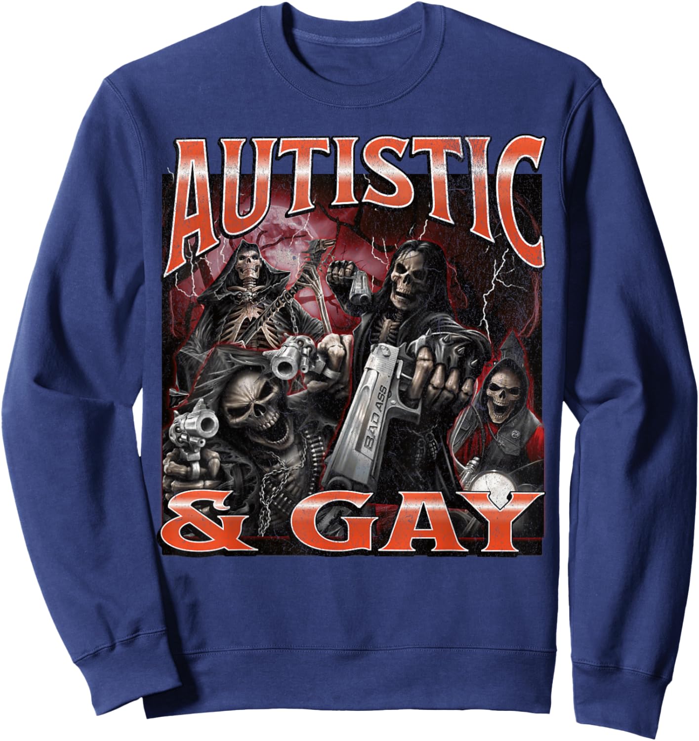 Autistic And Gay Funny Hard Skeleton Meme Bootleg Sweatshirt - Sweatshirt | Navy