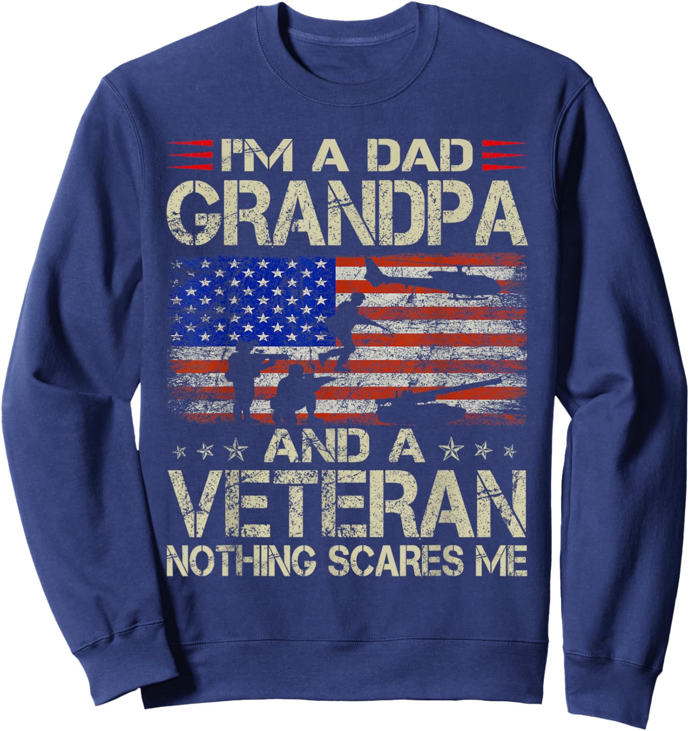 I'm A Dad Grandpa and Veteran Funny Retro Papa Grandpa Gifts Sweatshirt - Sweatshirt | Navy