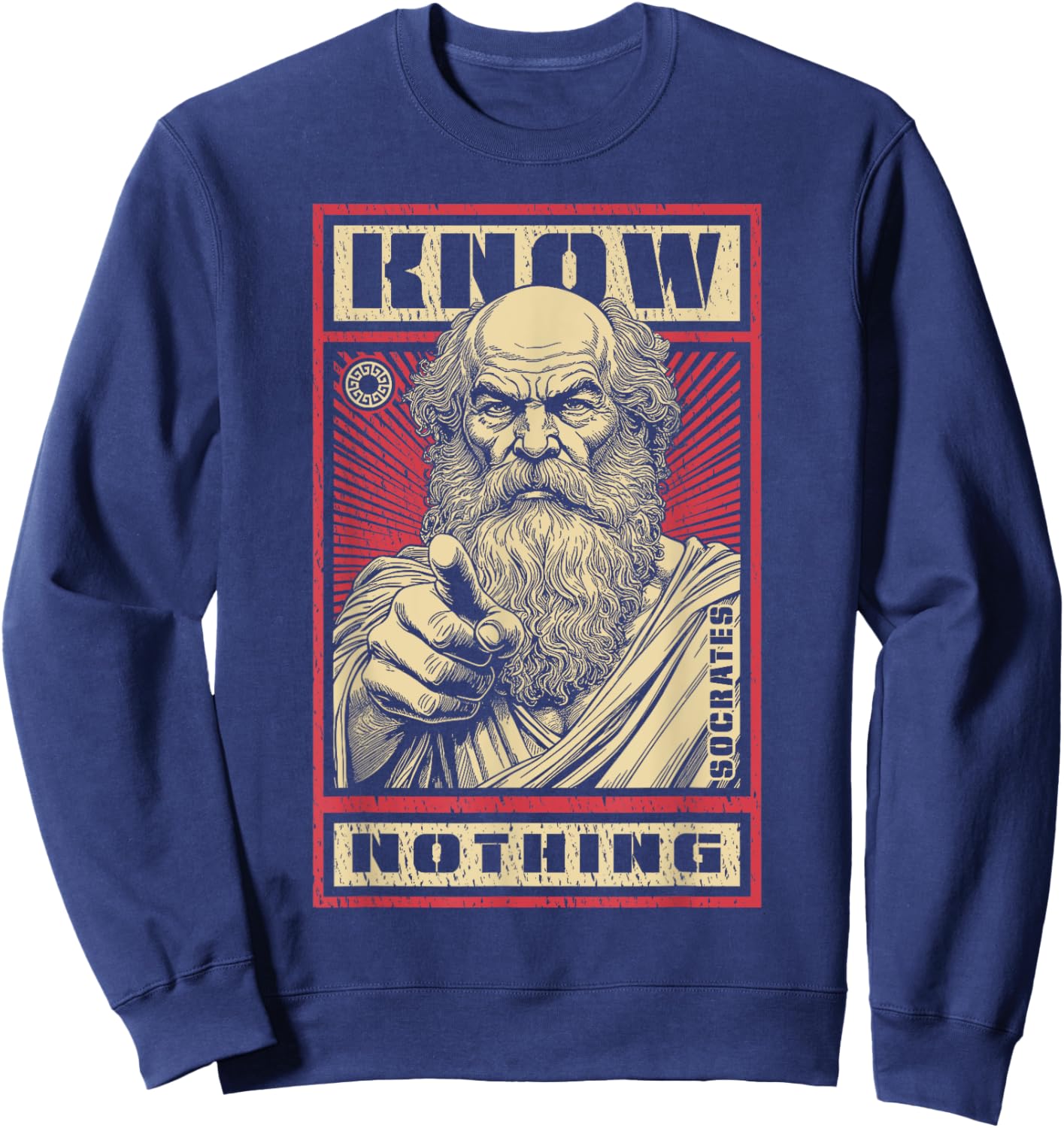 Socrates Funny Philosophy Know Nothing Propaganda Quote , Black, S Sweatshirt - Sweatshirt | Navy