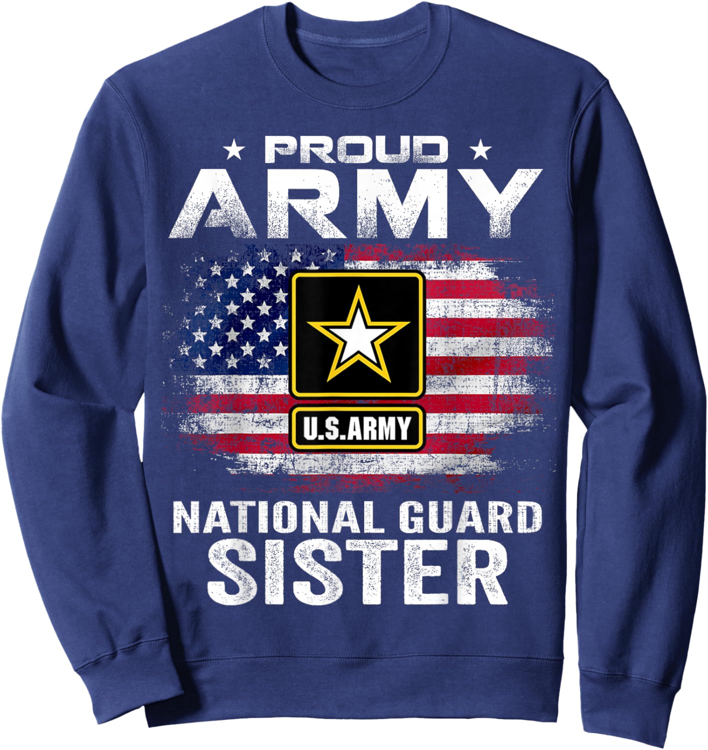 Proud Army National Guard Sister With American Flag Gift Sweatshirt - Sweatshirt | Navy