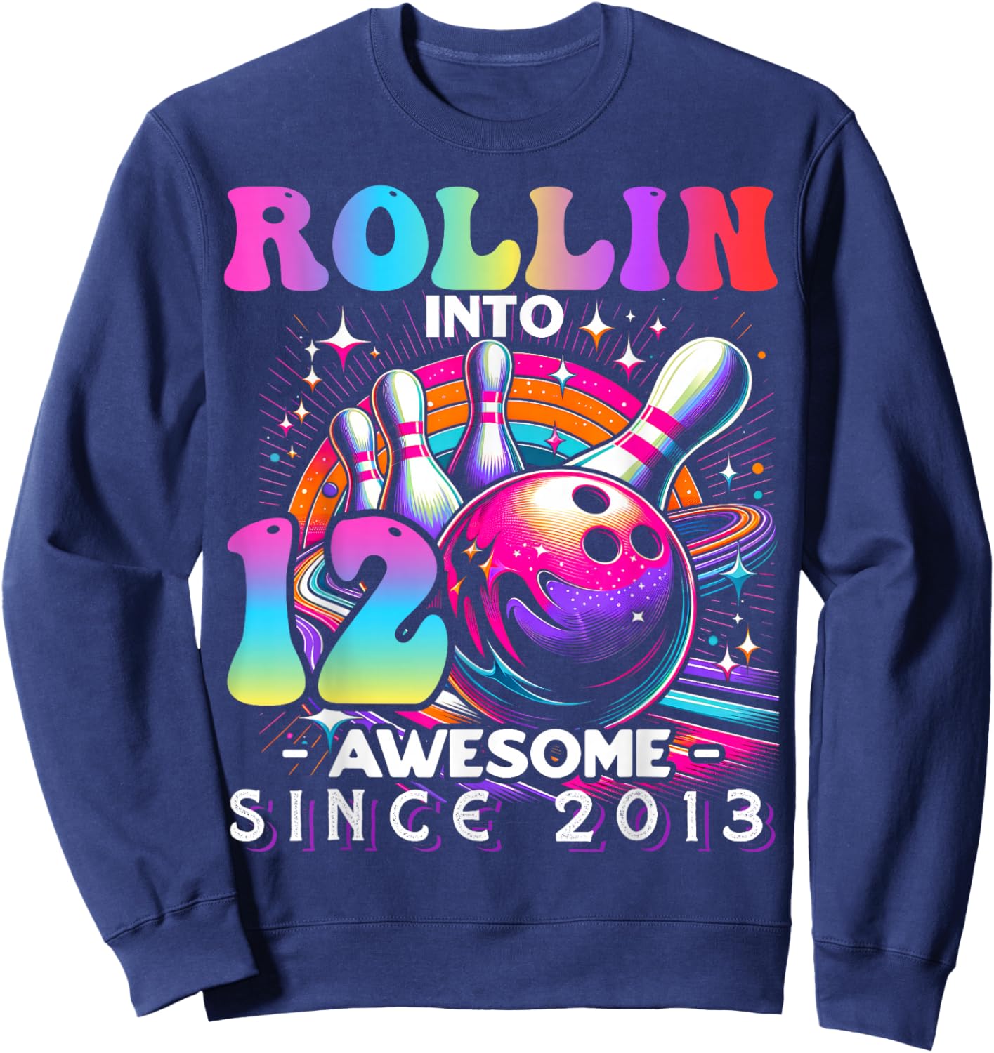 Bowling Party Rollin' 12 Awesome 2013 12th Birthday Girls Sweatshirt - Sweatshirt | Navy