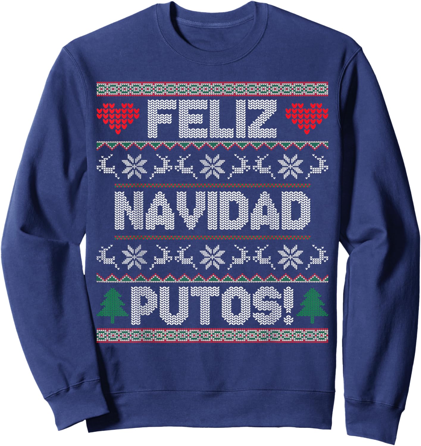 Feliz Navidad Putos Funny Latino Christmas Ugly Sweater Sweatshirt - Sweatshirt | Navy