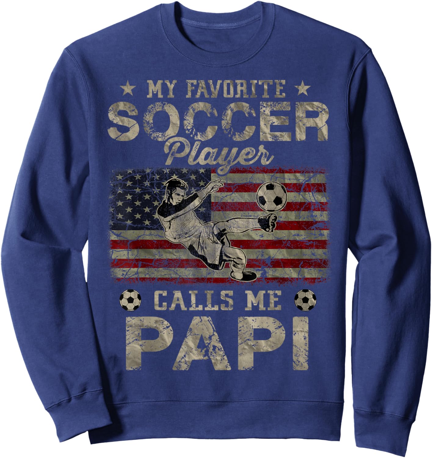 My Favorite Soccer Player Calls Me Papi USA Flag Sweatshirt - Sweatshirt | Navy