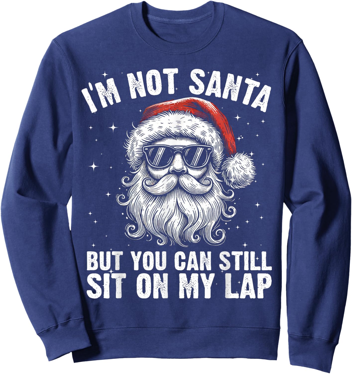 Funny Naughty Rude Santa in Sunglasses, I'm Not Santa Sweatshirt - Sweatshirt | Navy