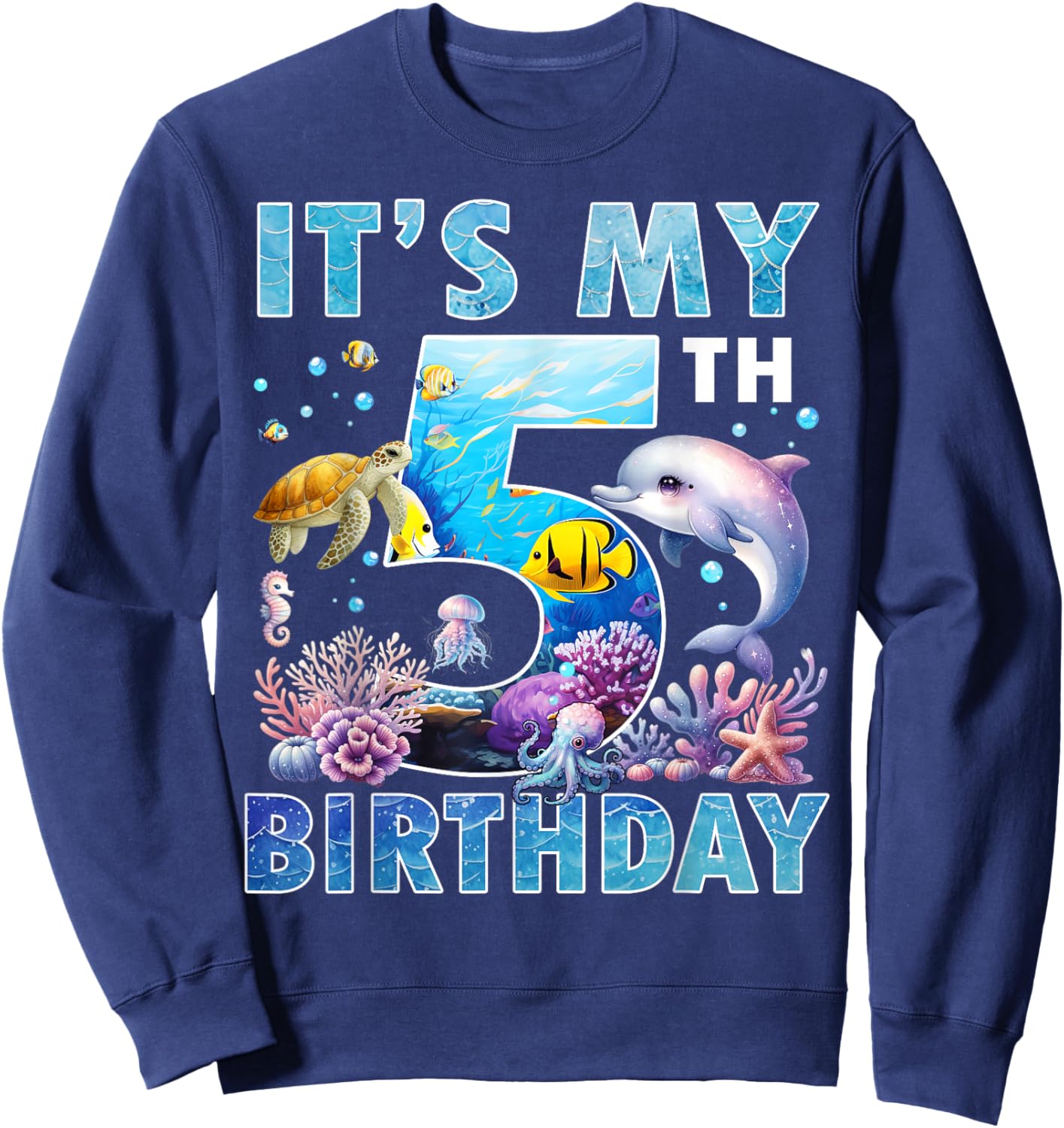 It’s My 5th Birthday Ocean 5 Years Old Sea Aquarium Birthday Sweatshirt - Sweatshirt | Navy