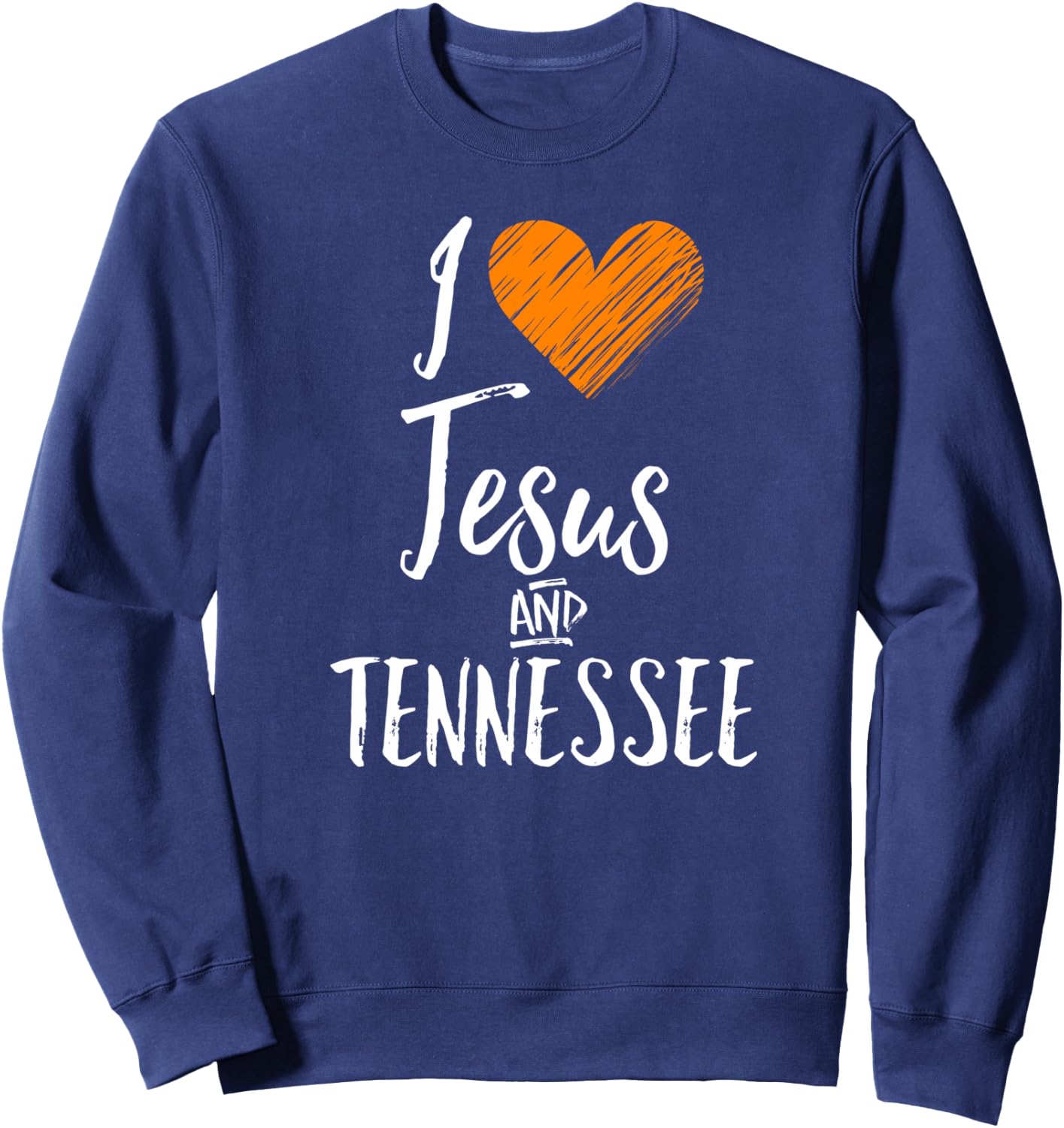 I Love Jesus And Tennessee Shirt Orange Heart Cute Fan Gift Sweatshirt - Sweatshirt | Navy