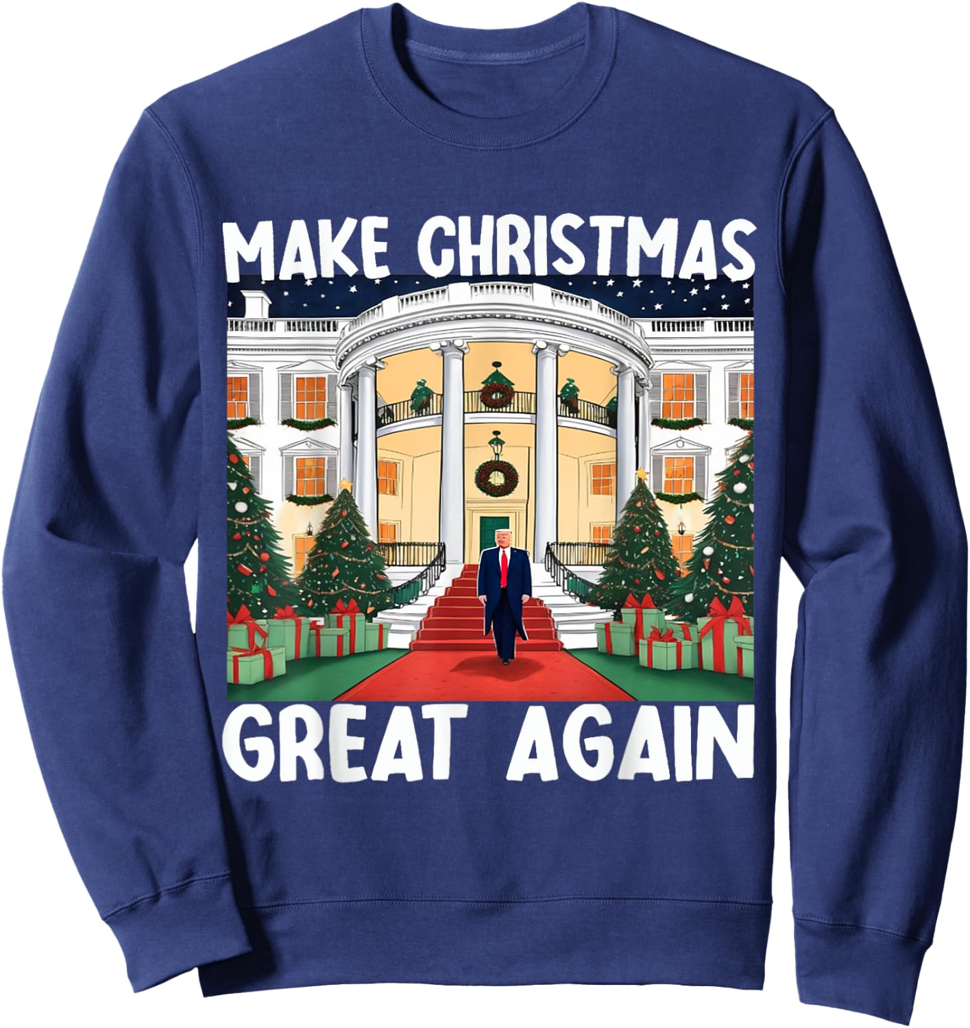 Trump Make Christmas Great Again Funny Xmas Pajama Men Women Sweatshirt - Sweatshirt | Navy