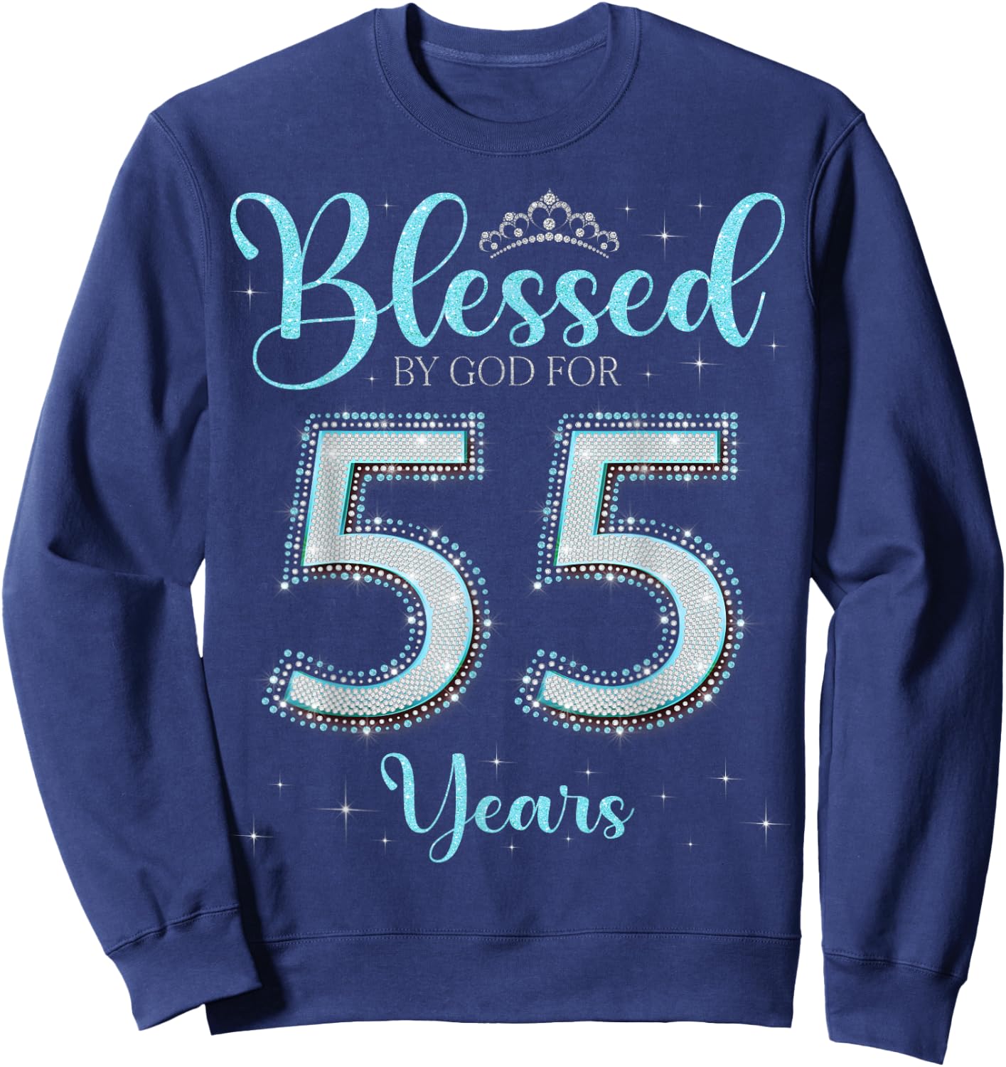 Blessed By God For 55 Years Old 55th Birthday 55th Bday Sweatshirt - Sweatshirt | Navy
