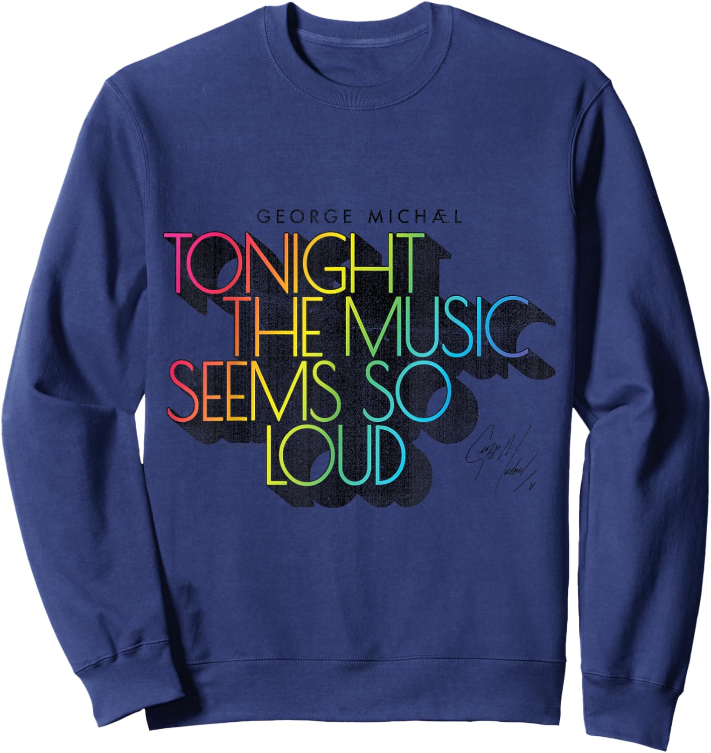 George Michael Tonight The Music Retro Rainbow (Dark) Sweatshirt - Sweatshirt | Navy