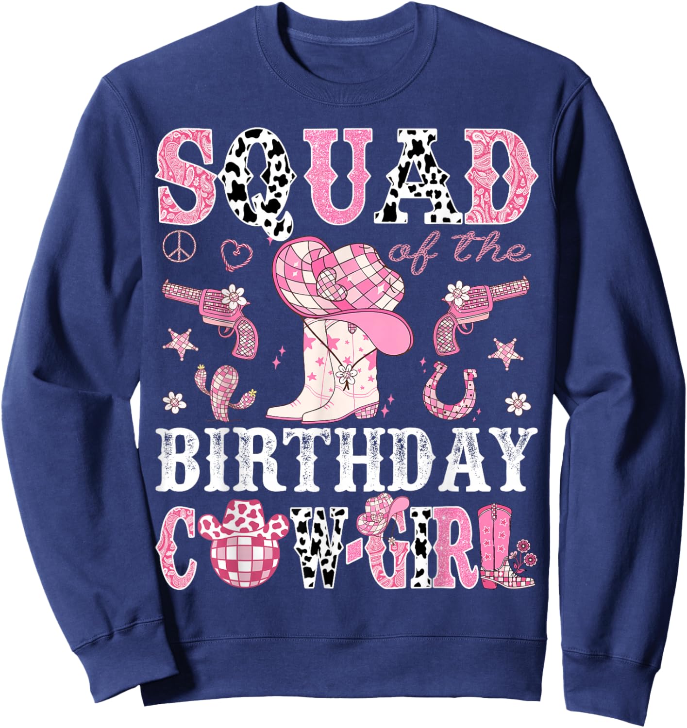 Squad Of The Birthday Cow-Girl Pink Disco Rodeo Western Sweatshirt - Sweatshirt | Navy