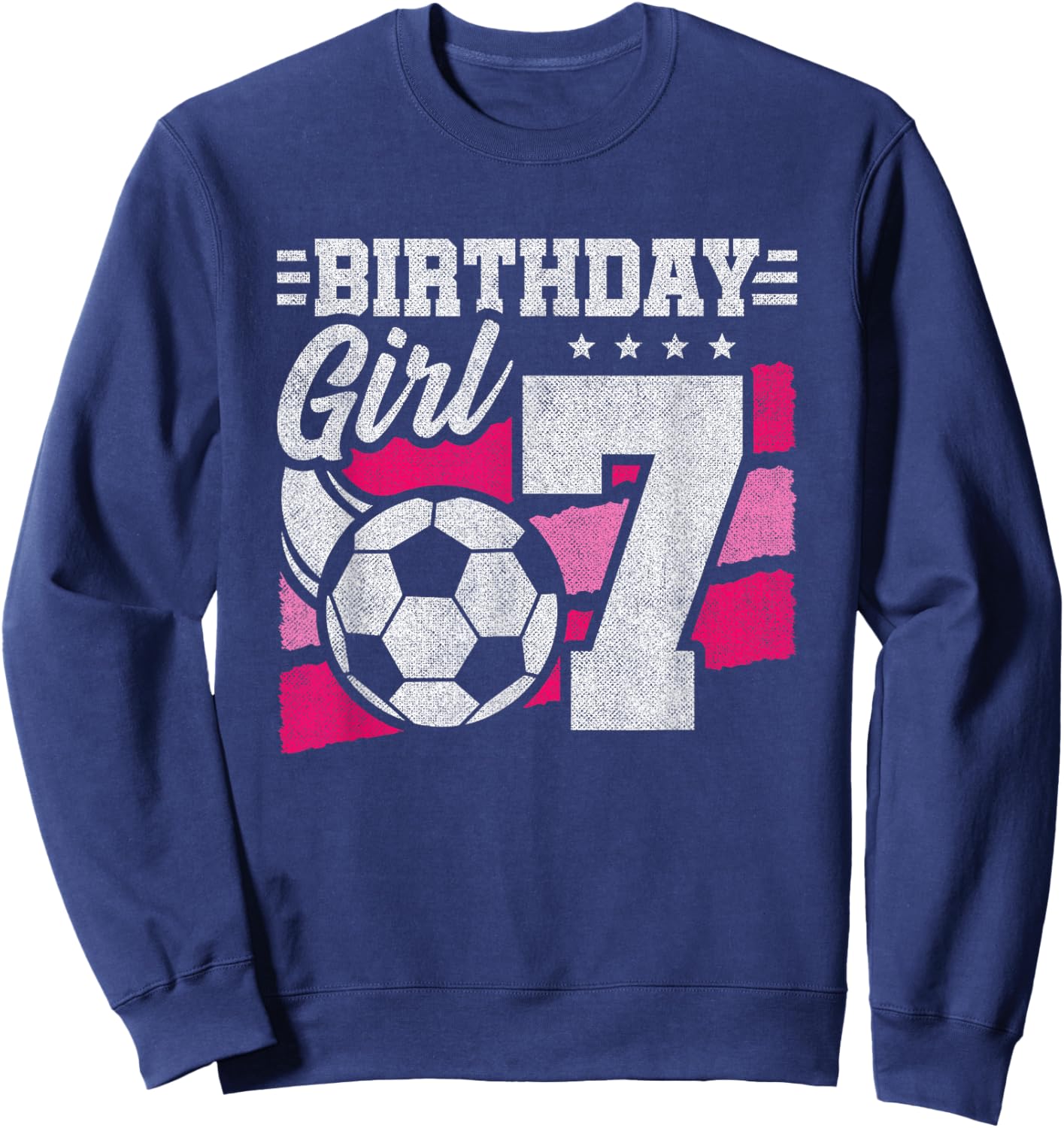 7 Year Old Soccer Birthday - Girls 7th Birthday Soccer Sweatshirt - Sweatshirt | Navy