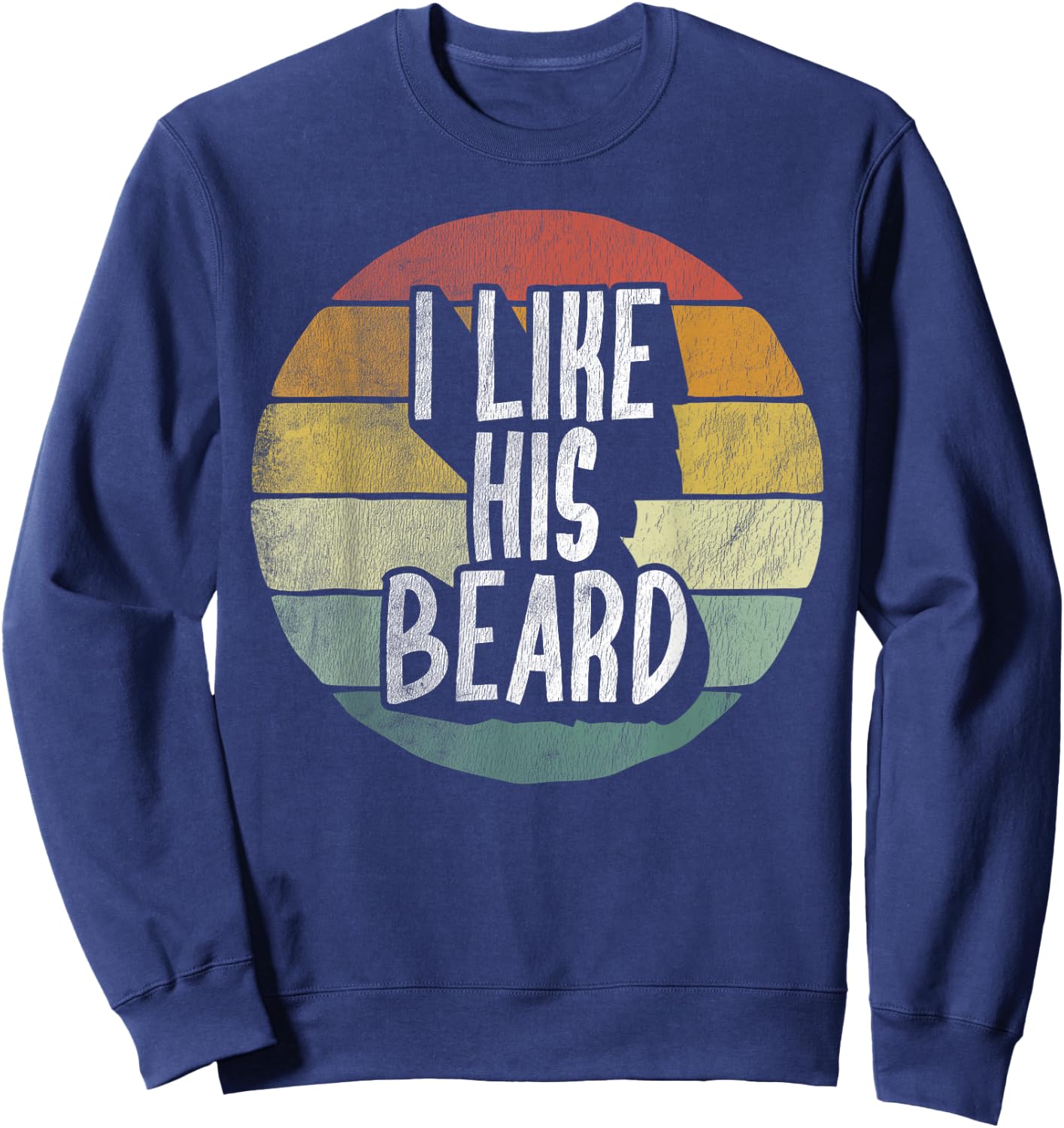 I Like His Beard Matching I Like Her Butt Compliment Couples Sweatshirt - Sweatshirt | Navy