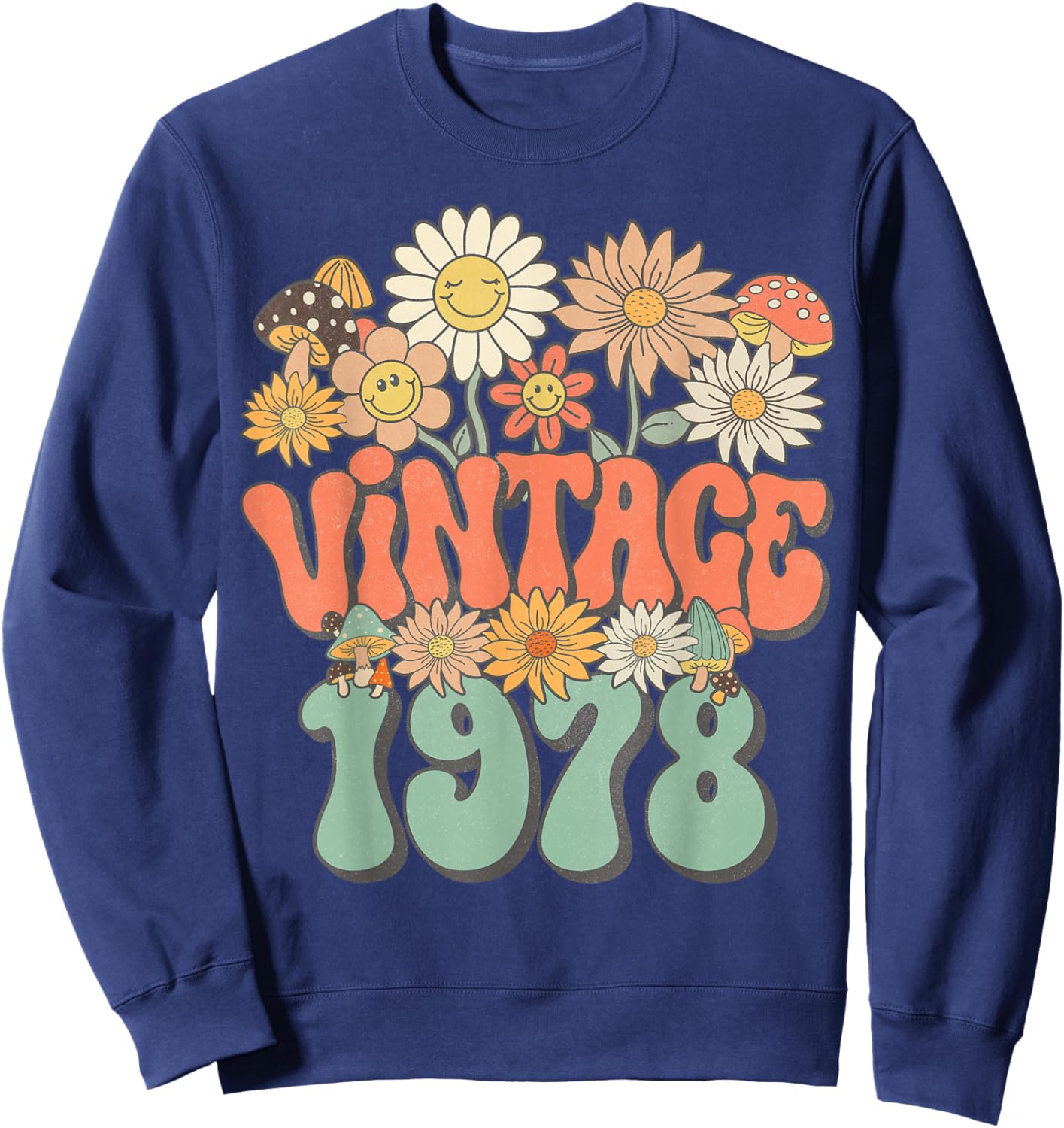 Retro Groovy Vintage 1978 Floral Hippie Daisy 47th Birthday Sweatshirt - Sweatshirt | Navy