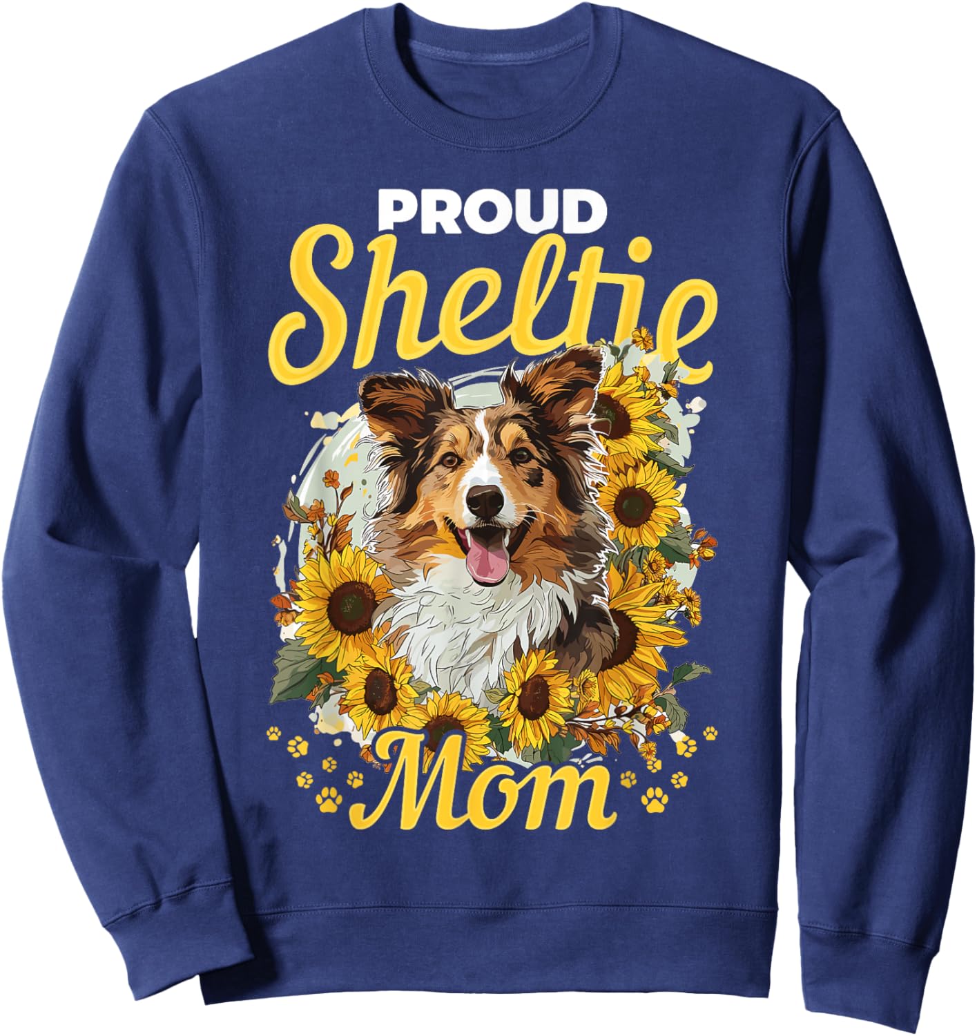 Shetland Sheepdog Dog Sheltie Sunflowers - Proud Sheltie Mom Sweatshirt - Sweatshirt | Navy