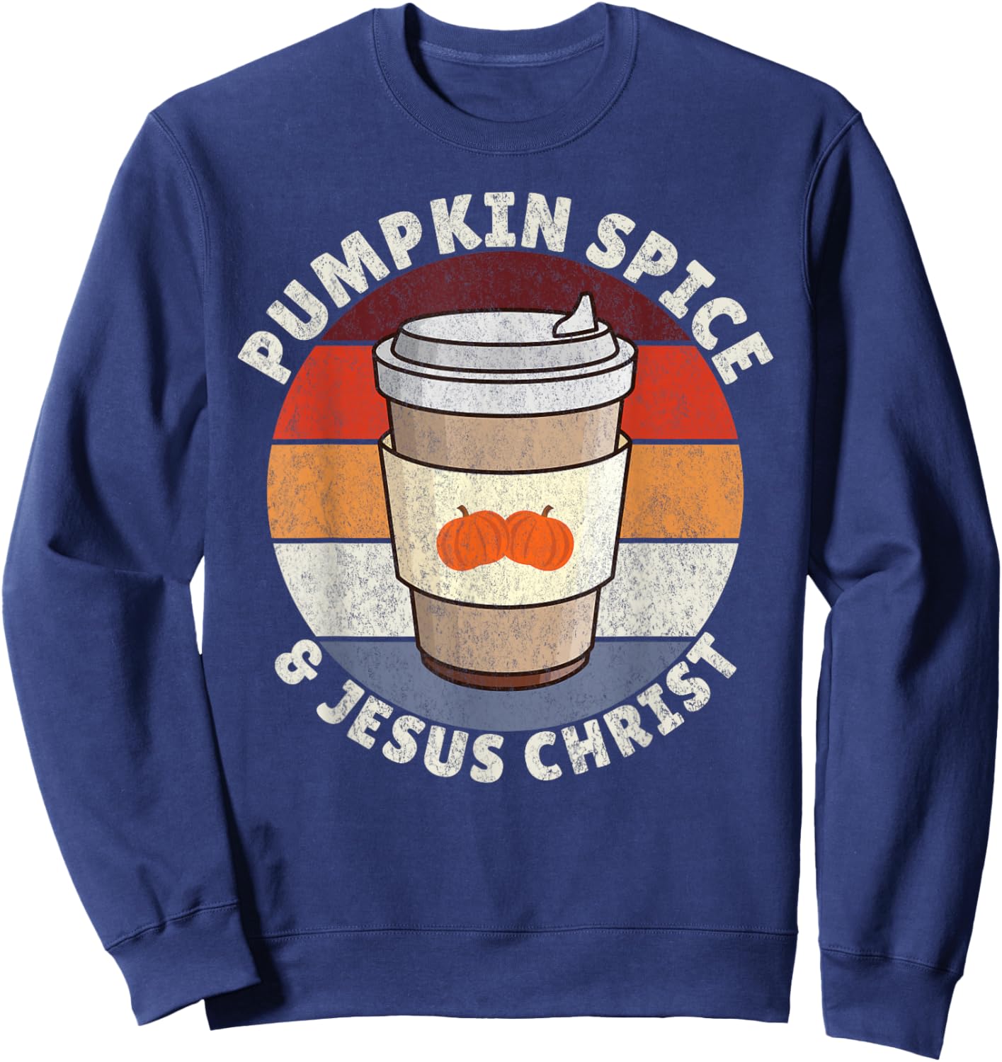 Pumpkin Spice & Jesus Christ, Fall Autumn Season Sweatshirt - Sweatshirt | Navy