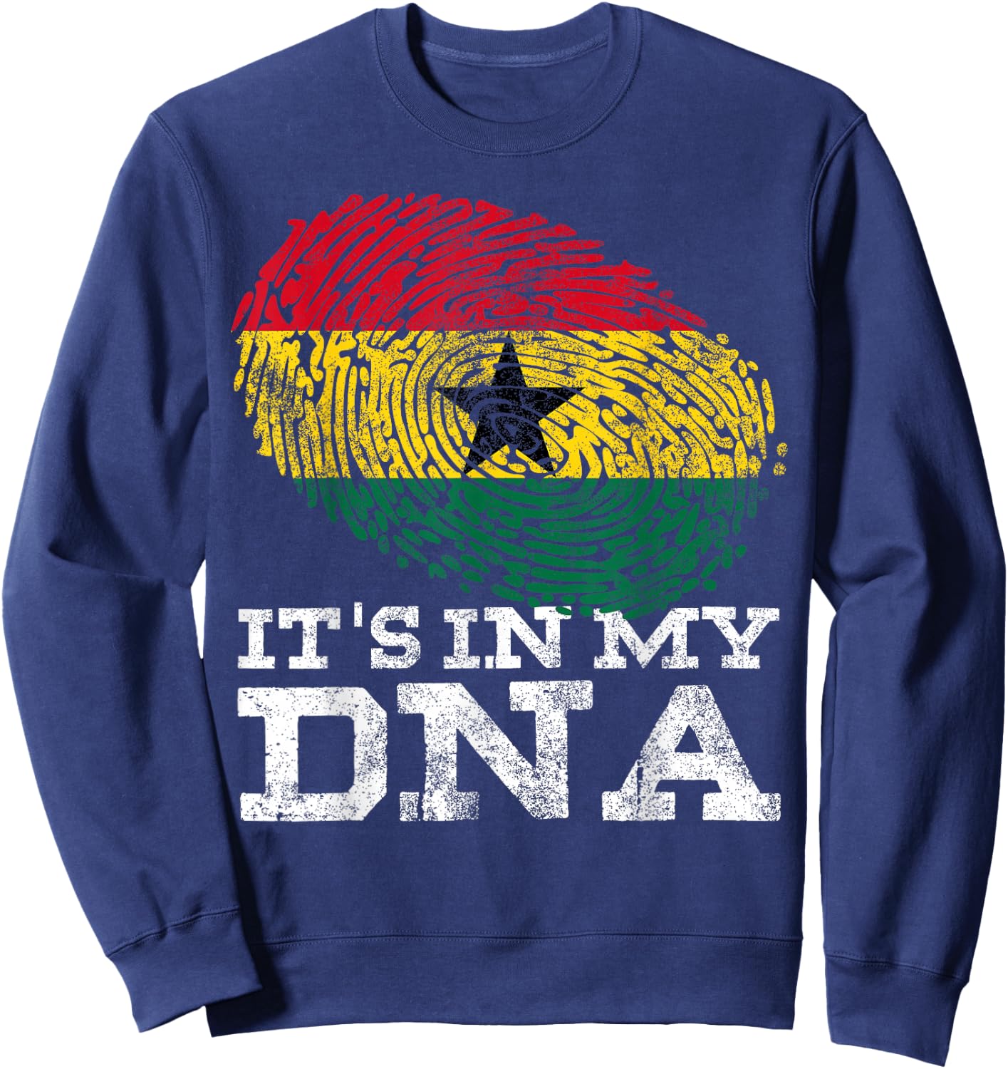 It's in My DNA Ghanaian Print African Roots Proud Ghana Flag Sweatshirt - Sweatshirt | Navy